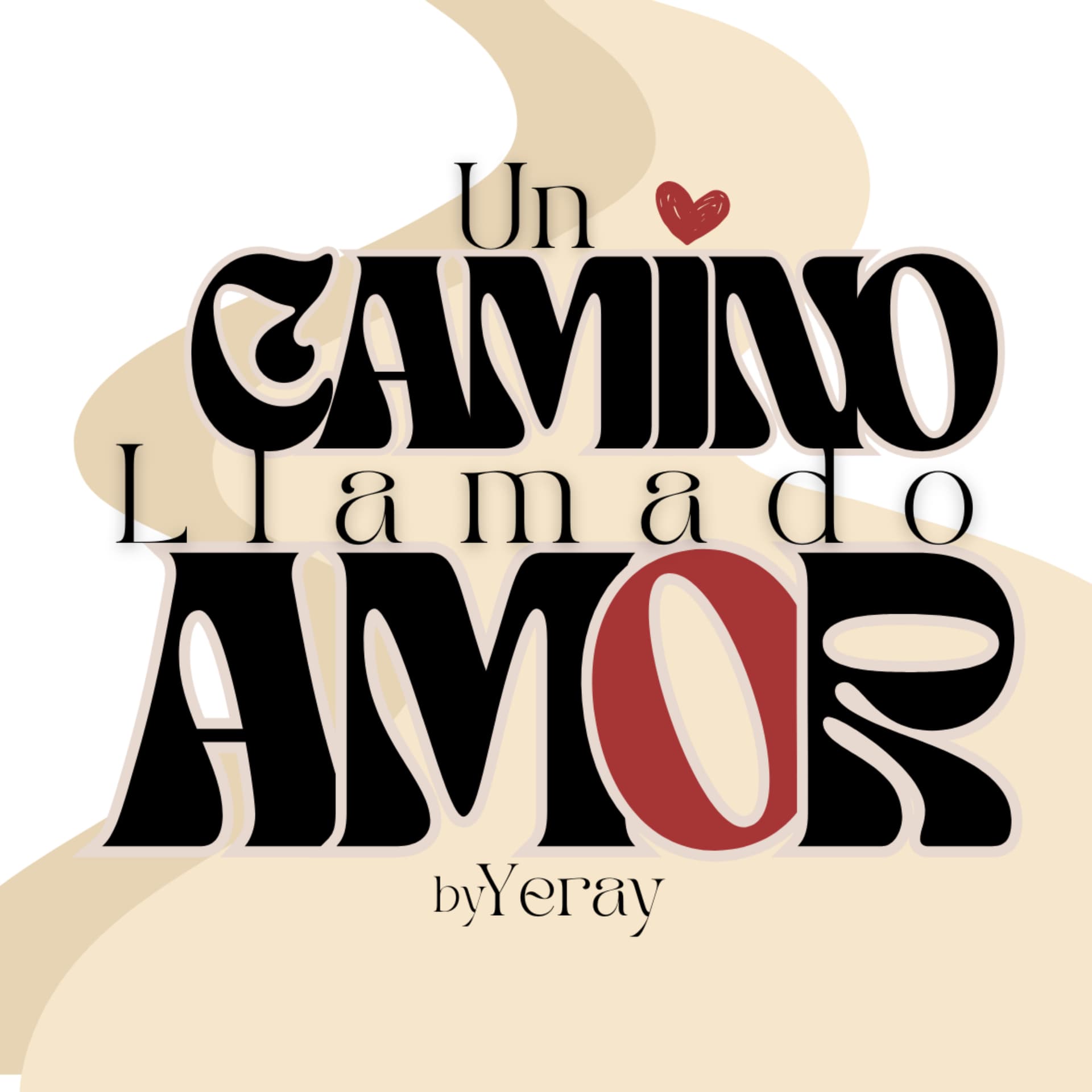 Un Camino Llamado Amor ❤️ - Podcasts