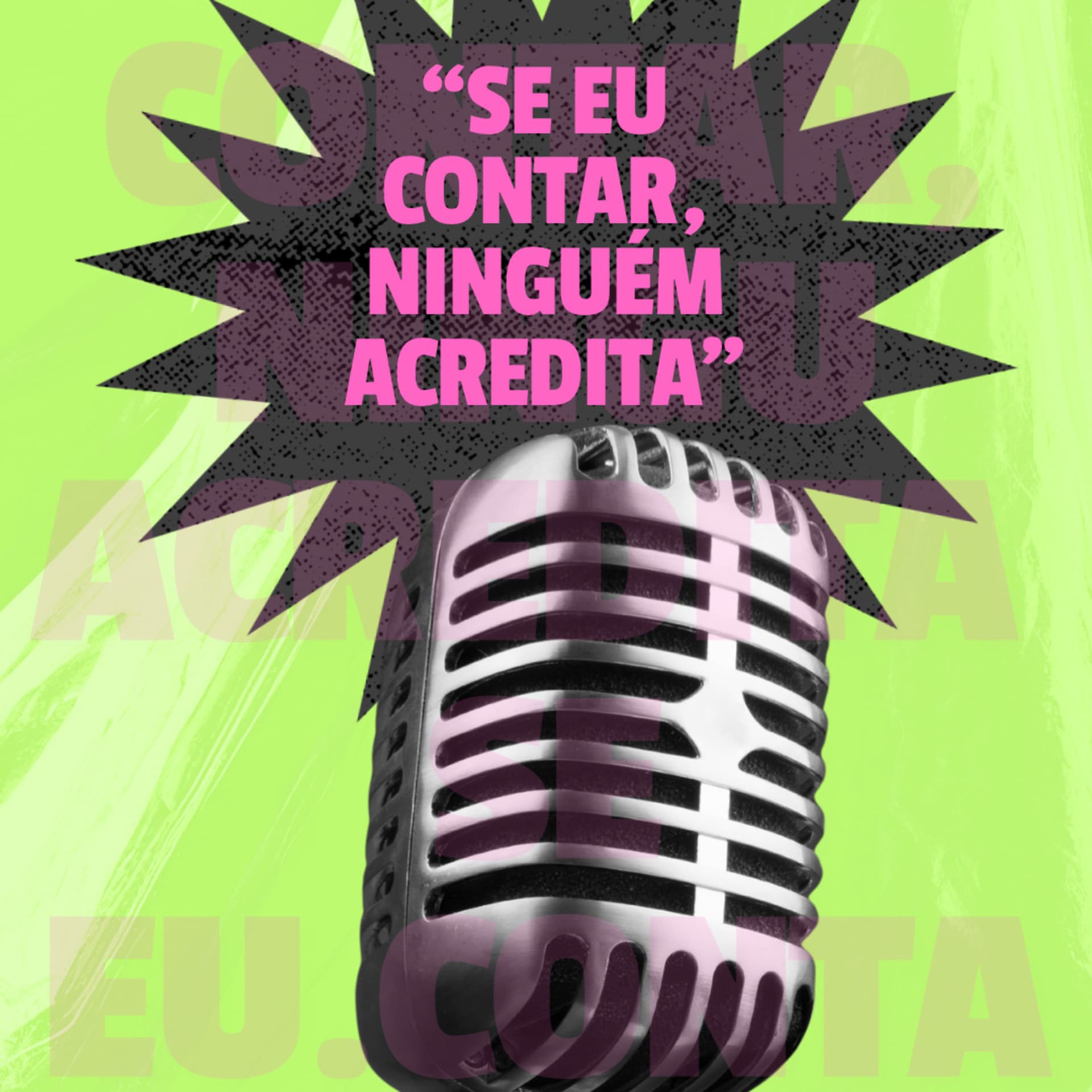 Se eu contar ninguém acredita - Podcasts