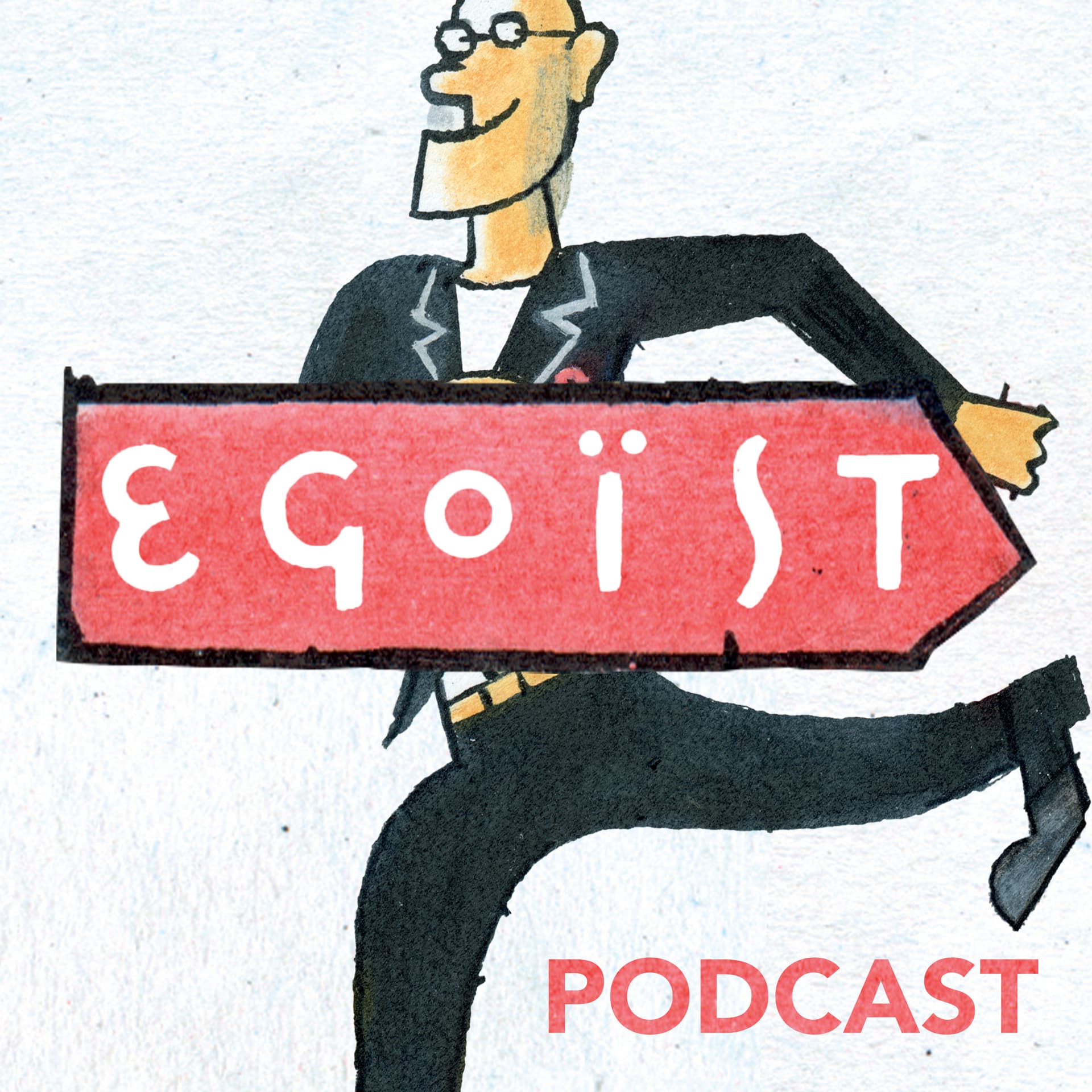 EGOÏST - Podcasts