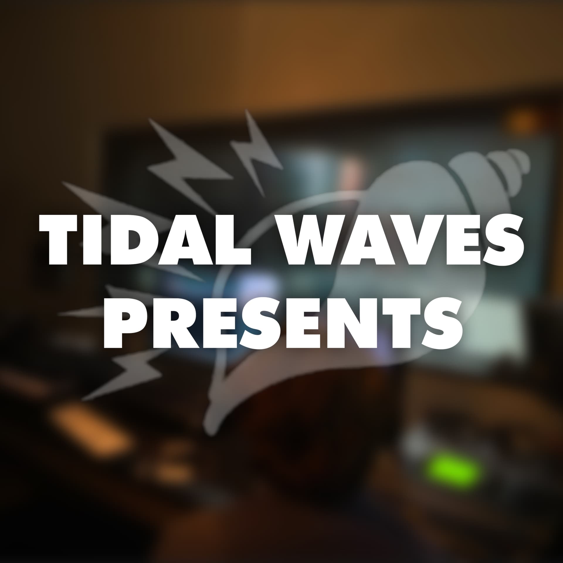 Tidal Waves Presents - Podcasts