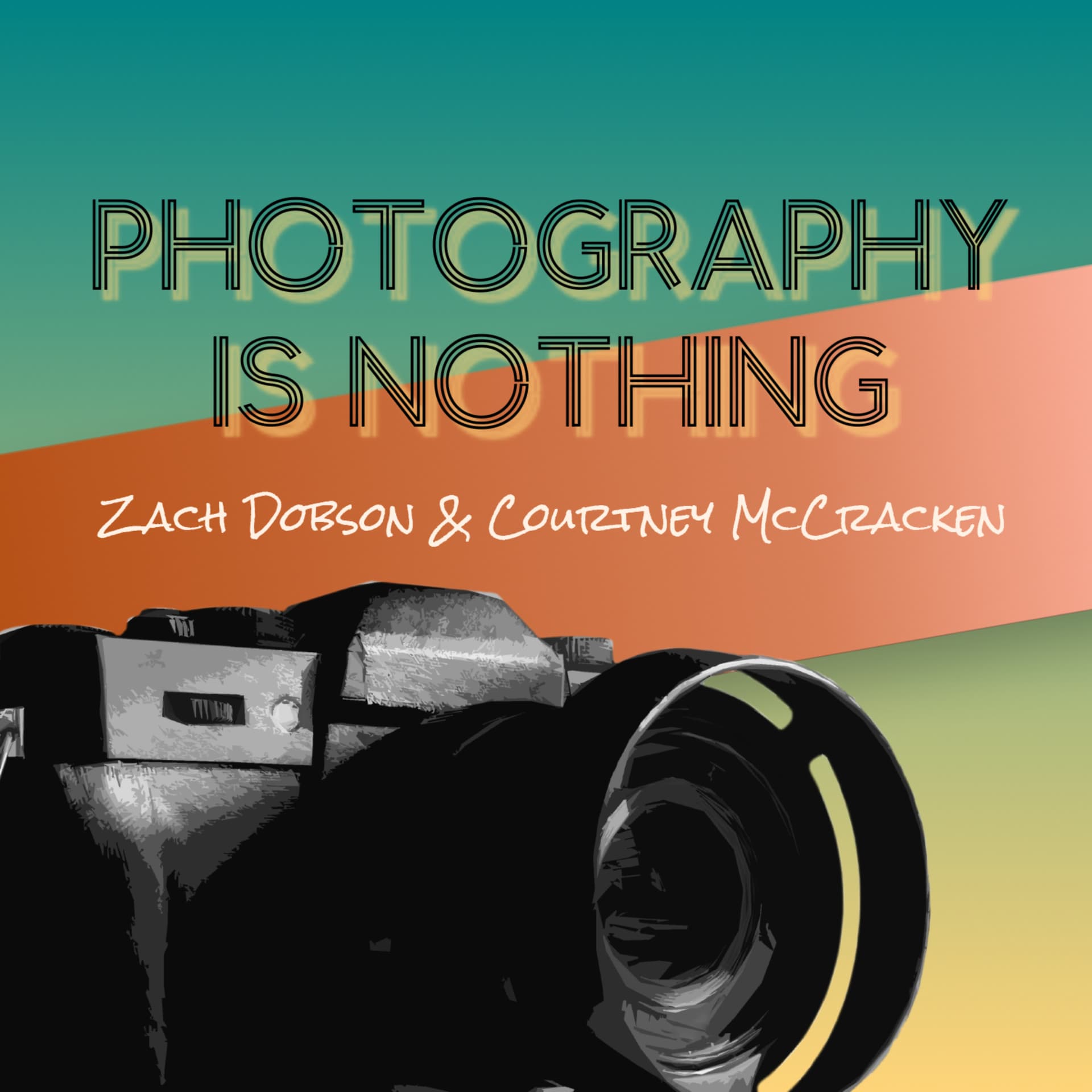 Photography is Nothing - Podcasts