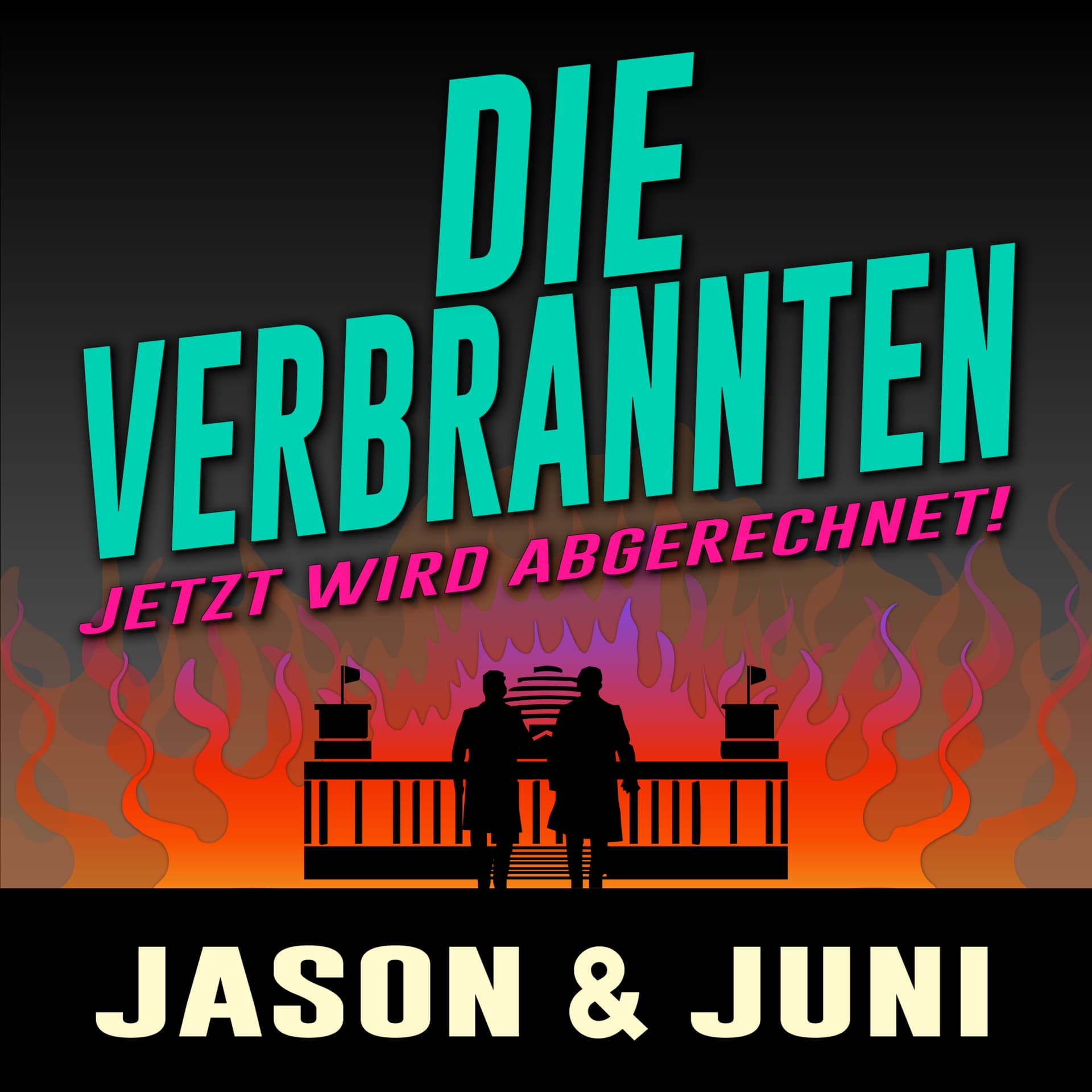 Die Verbrannten - Jetzt wird abgerechnet! - Podcasts
