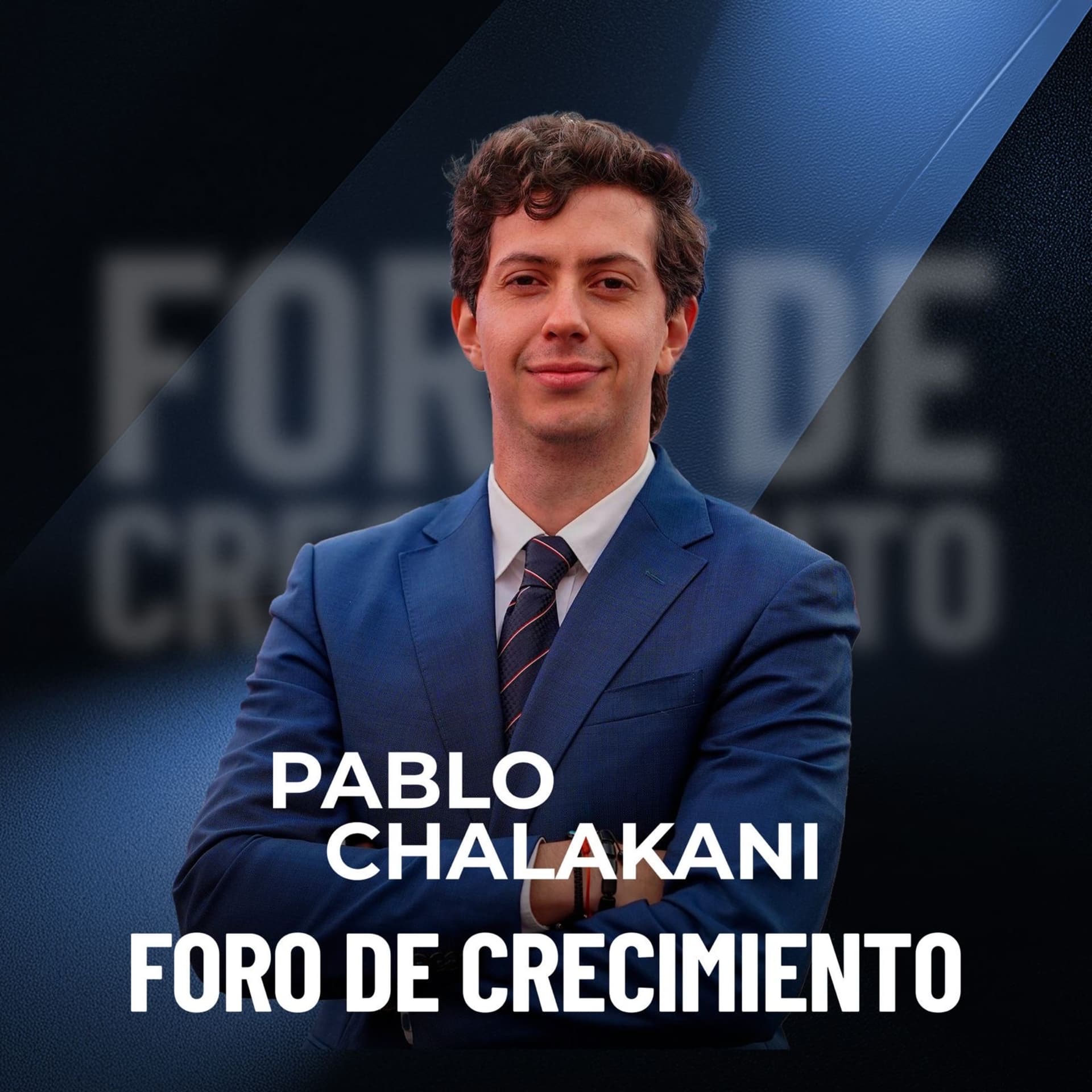 Foro De Crecimiento | Pablo Chalakani - Podcasts