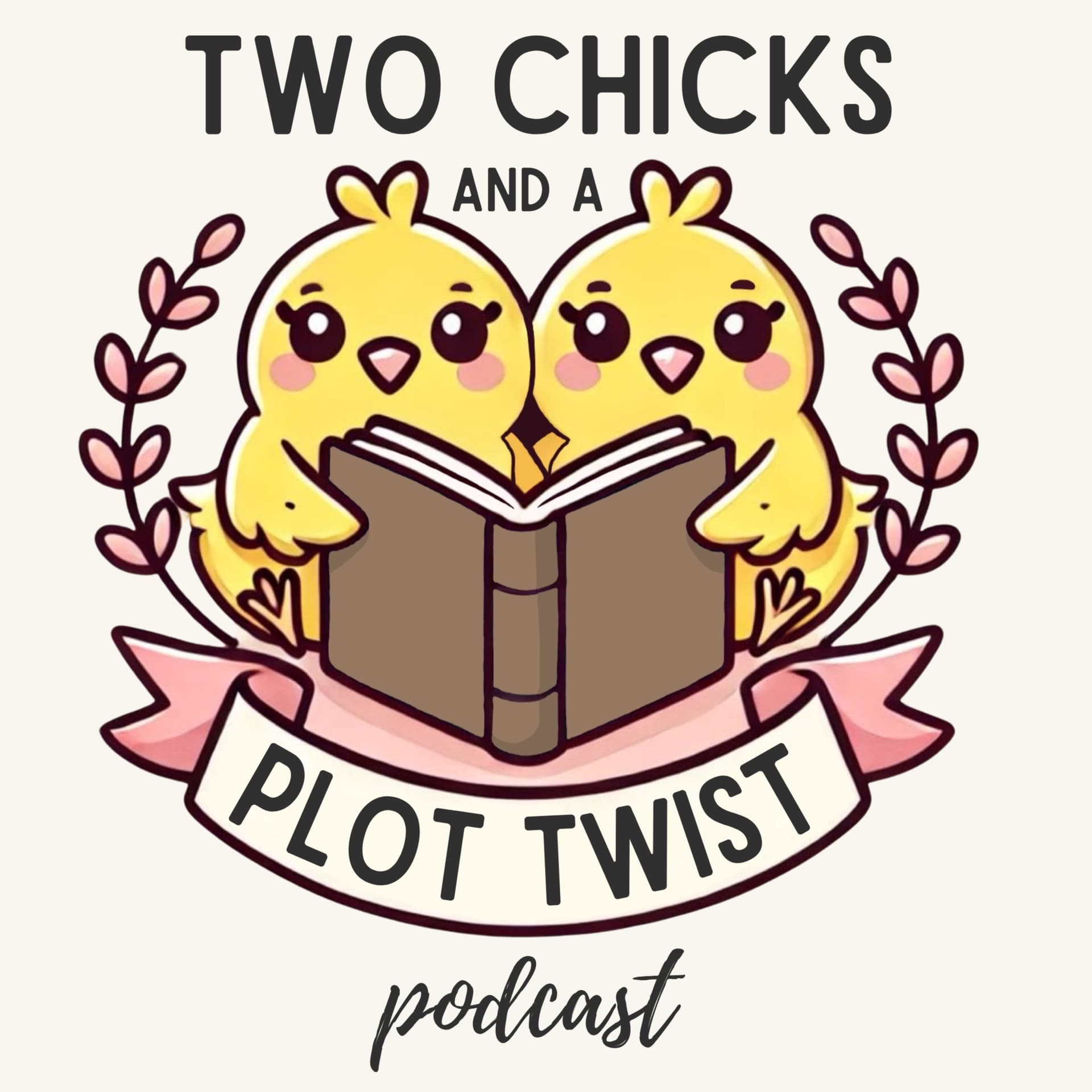 Two Chicks and a Plot Twist - Podcasts