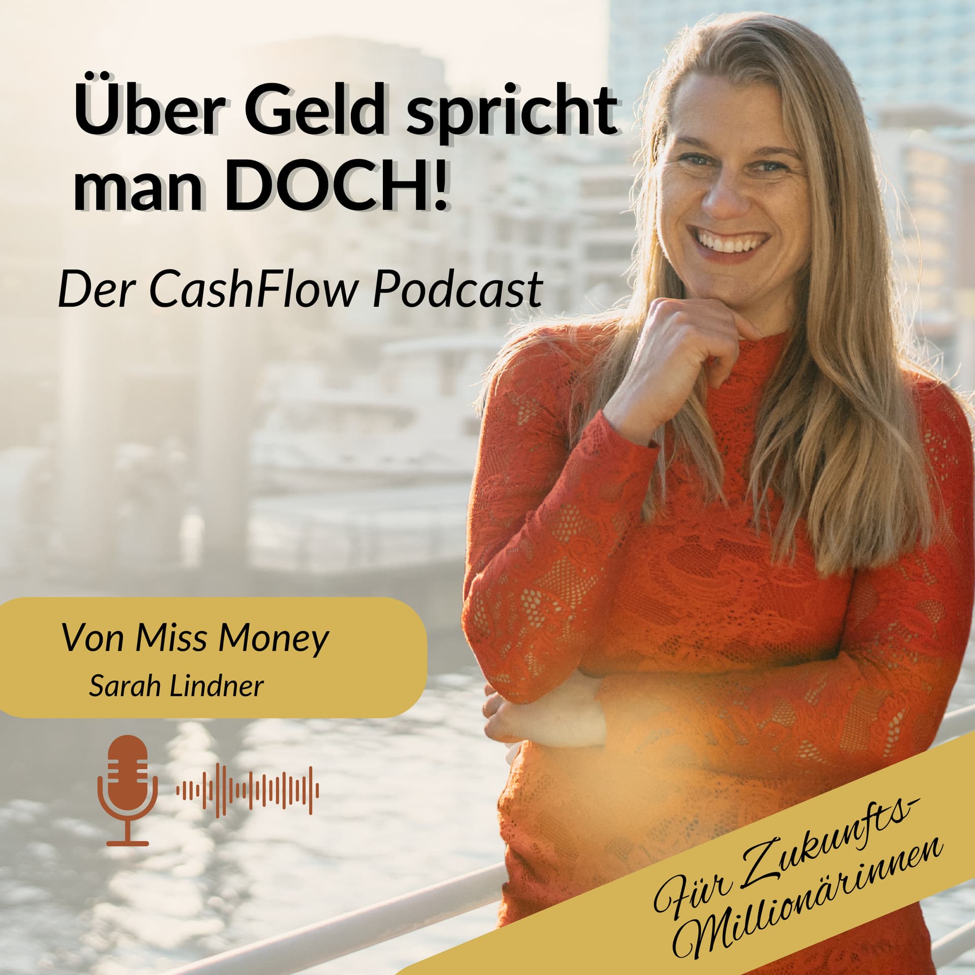 Über Geld spricht man DOCH! - Der Cashflow-Podcast mit Sarah Lindner - Podcasts