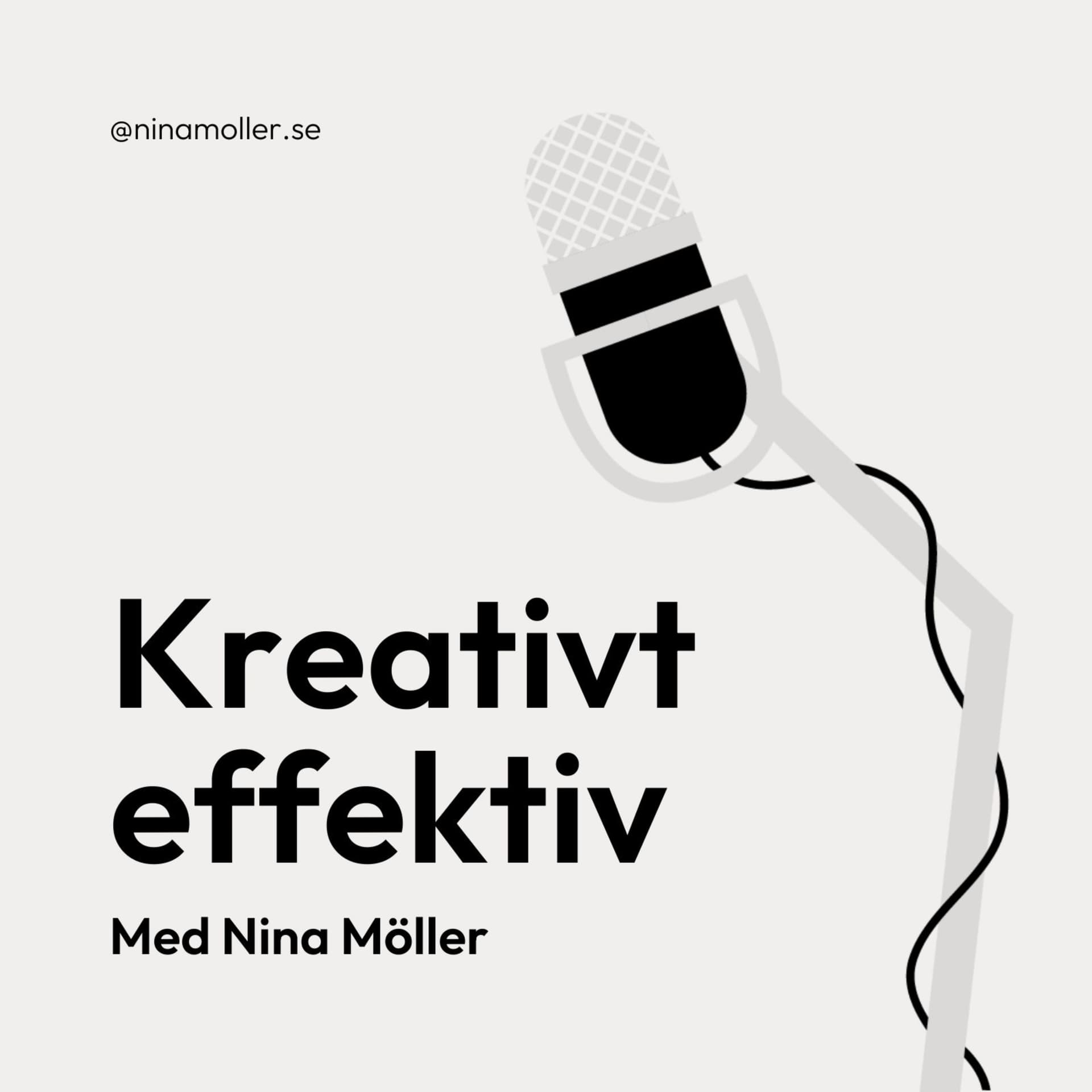Kreativt effektiv med Nina - Podcasts