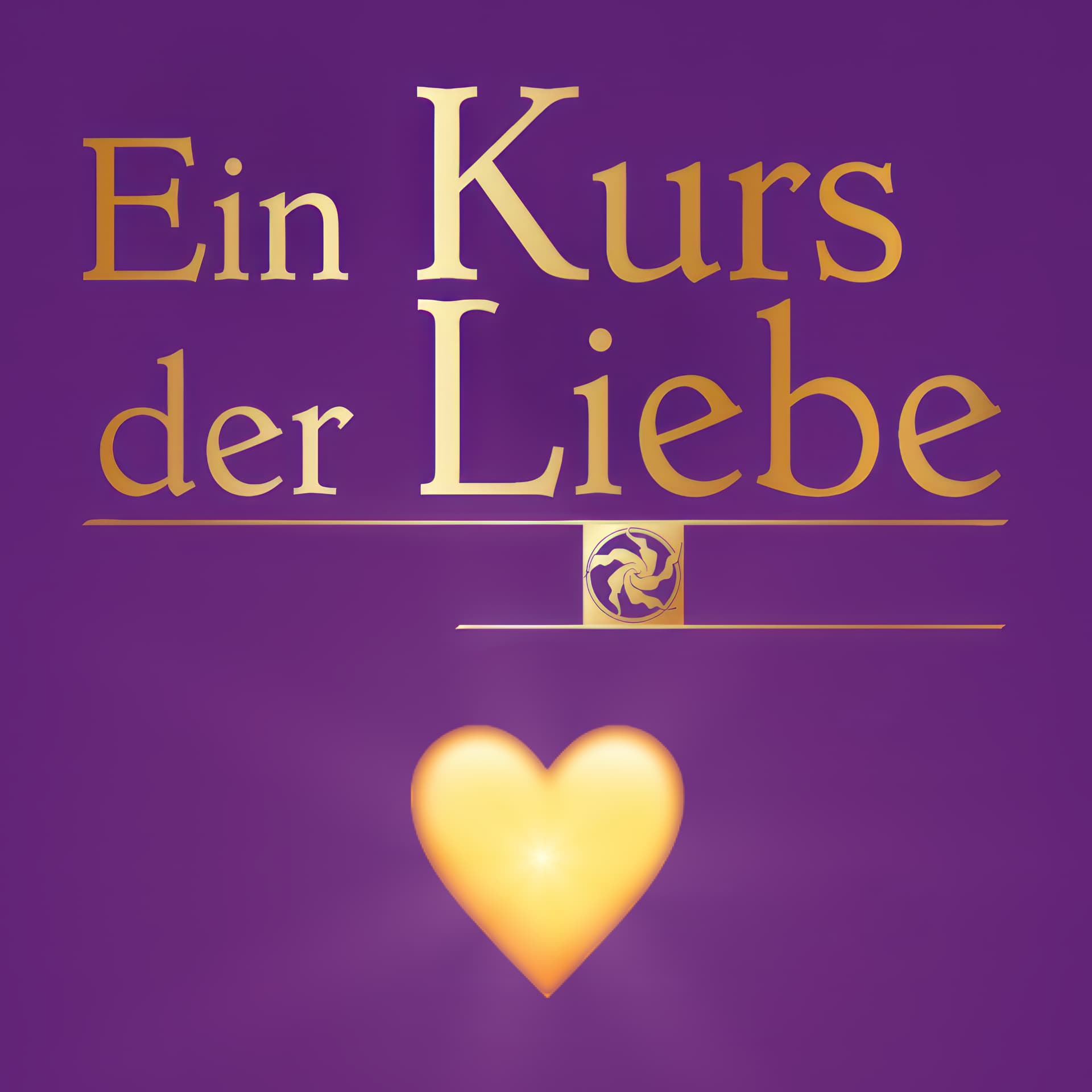 Ein Kurs der Liebe - Podcasts