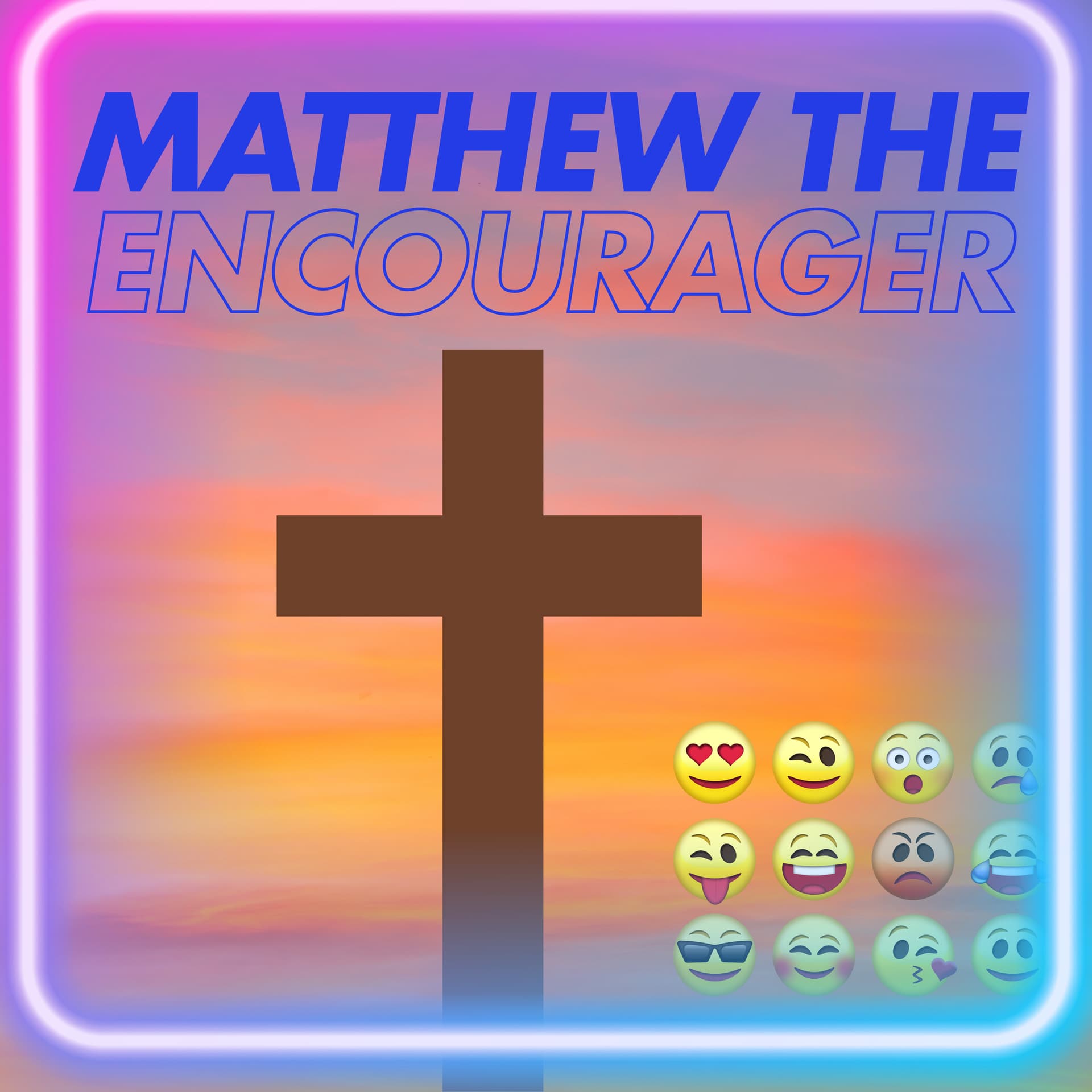 Matthew The Encourager - Podcasts