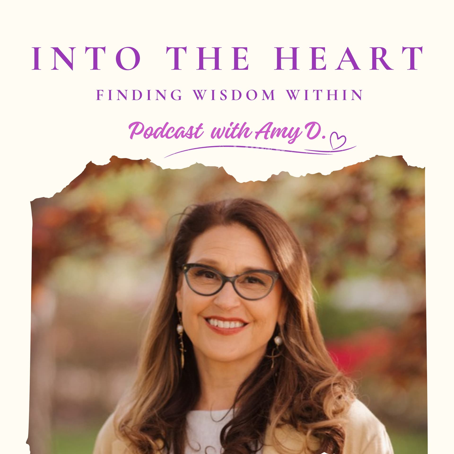 Into the Heart: Finding Wisdom Within - Podcasts