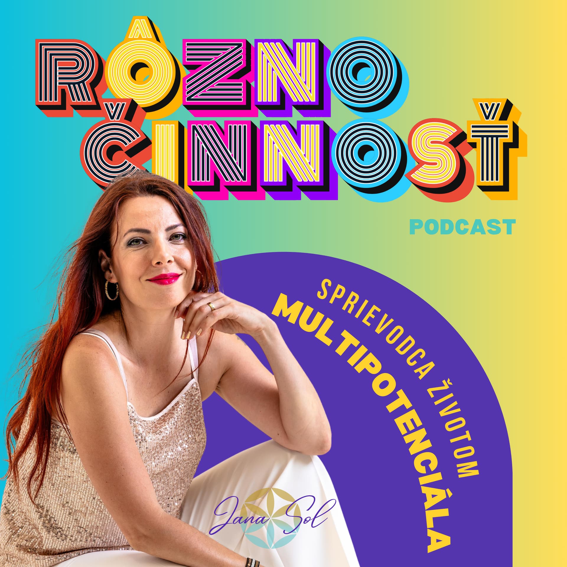 RÔZNOČINNOSŤ: Sprievodca životom multipotenciála - Podcasts