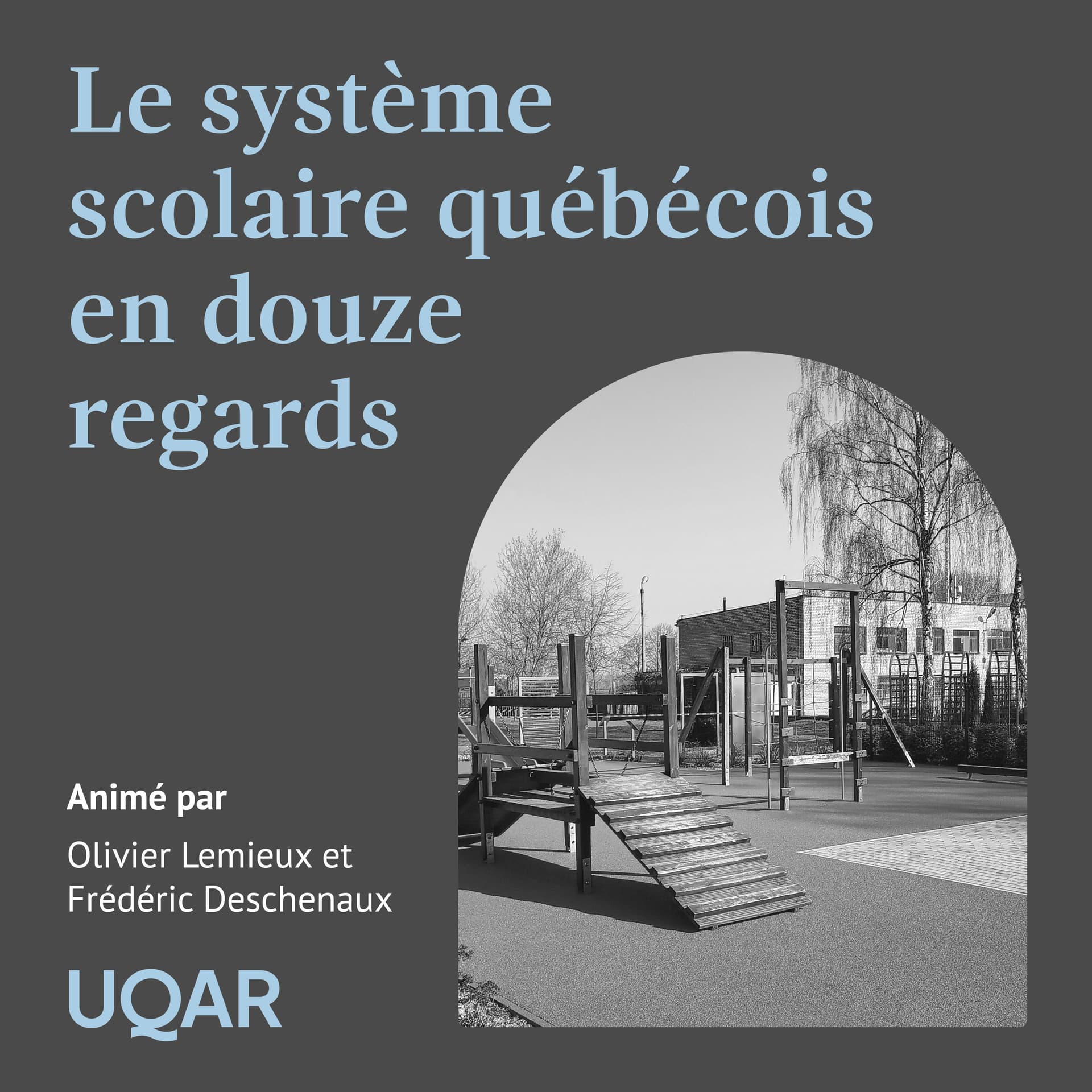 Le système scolaire québécois en douze regards - Podcasts