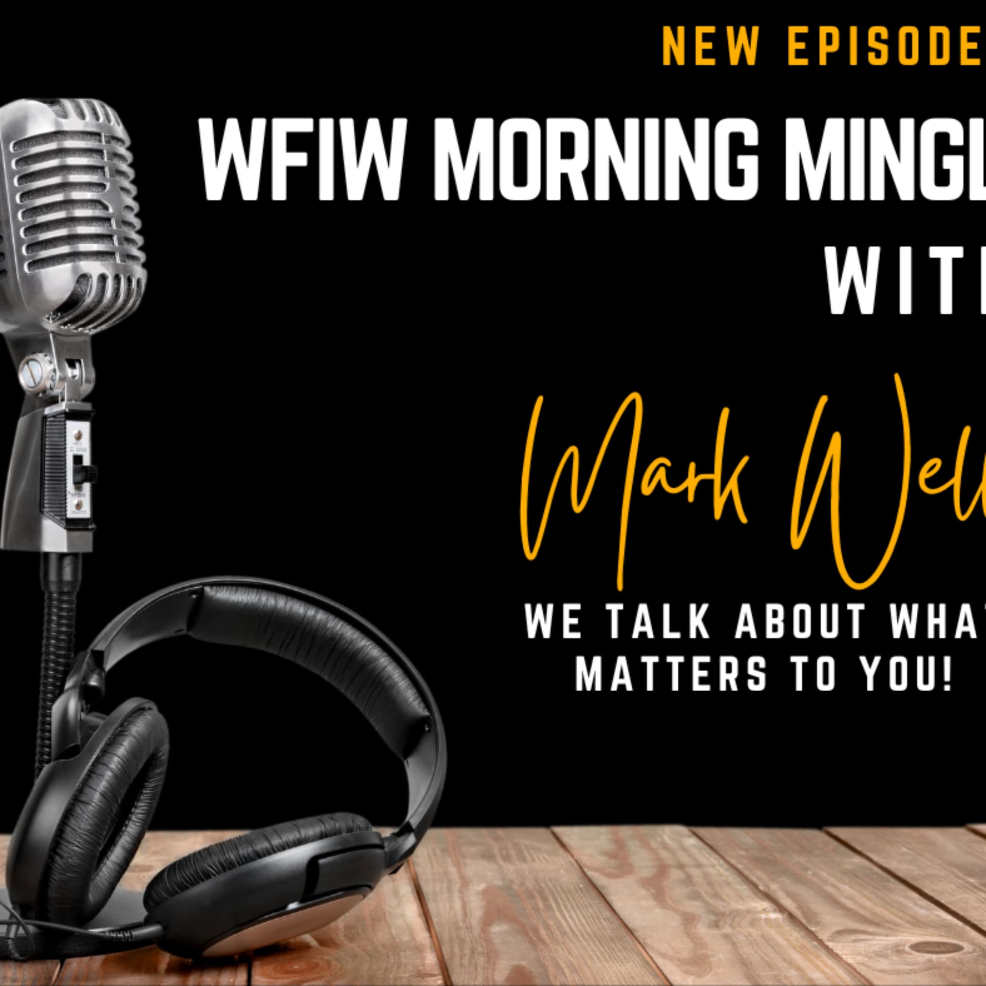Morning Mingle with Mark Wells