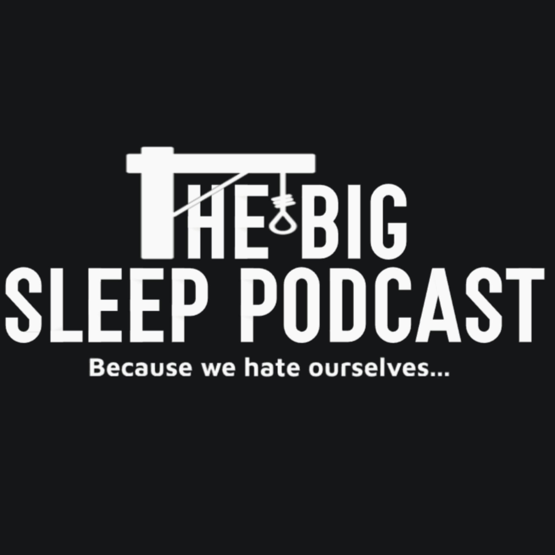 The Big Sleep Podcast - Podcasts