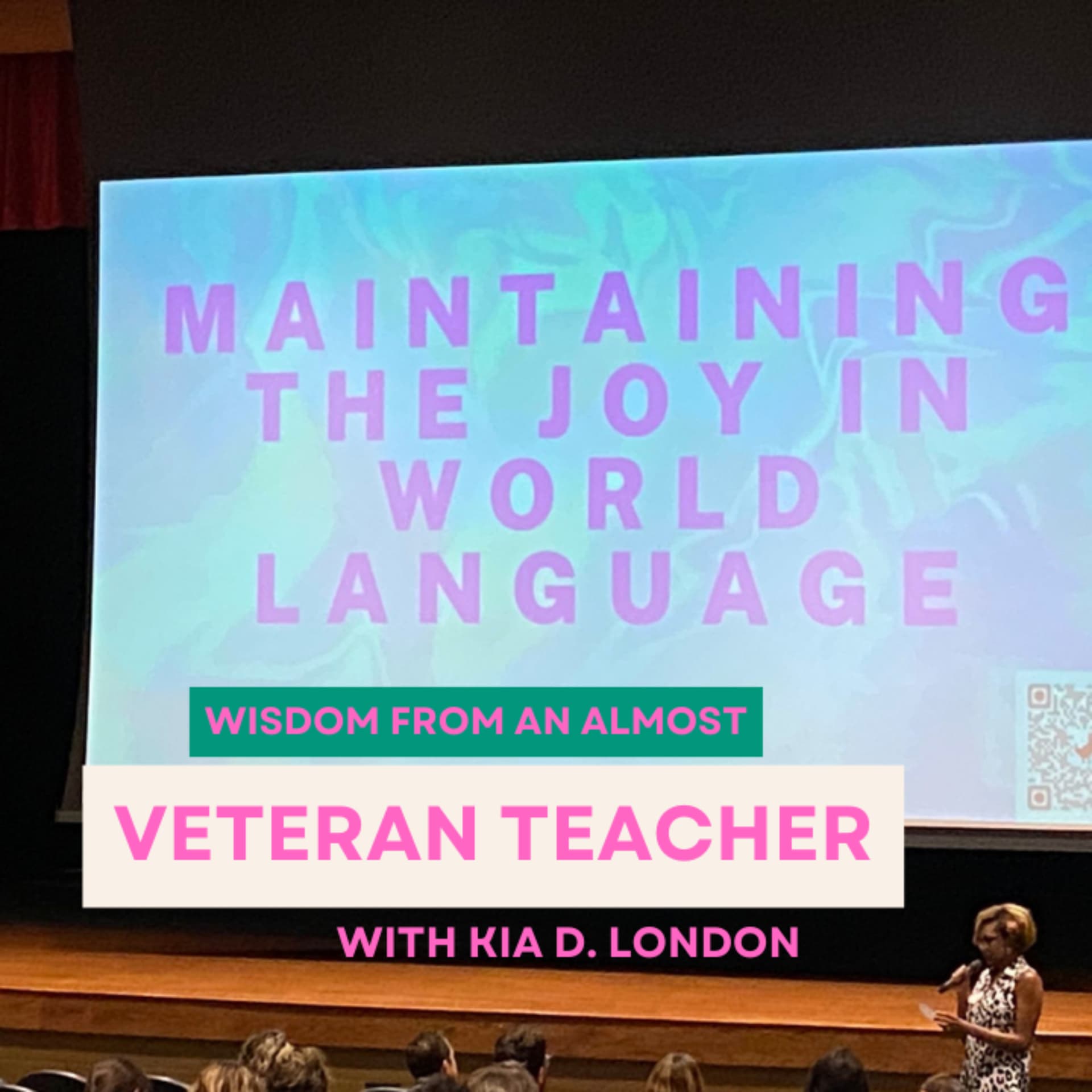 Wisdom From An Almost Veteran Teacher - Podcasts