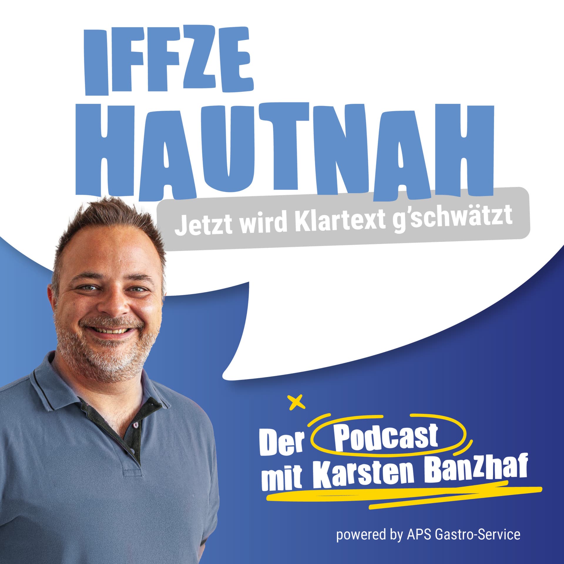 Iffze hautnah - Jetzt wird Klartext g’schwätzt - Podcasts