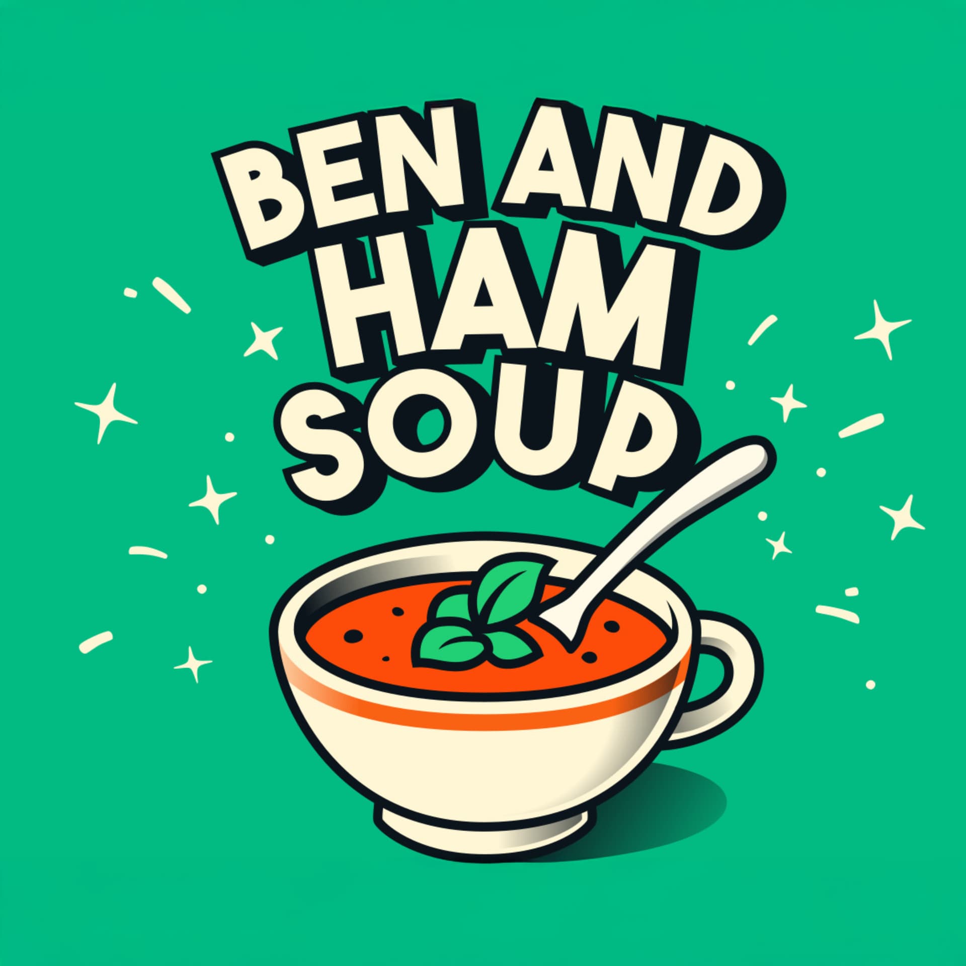 Ben and Ham Soup - Podcasts