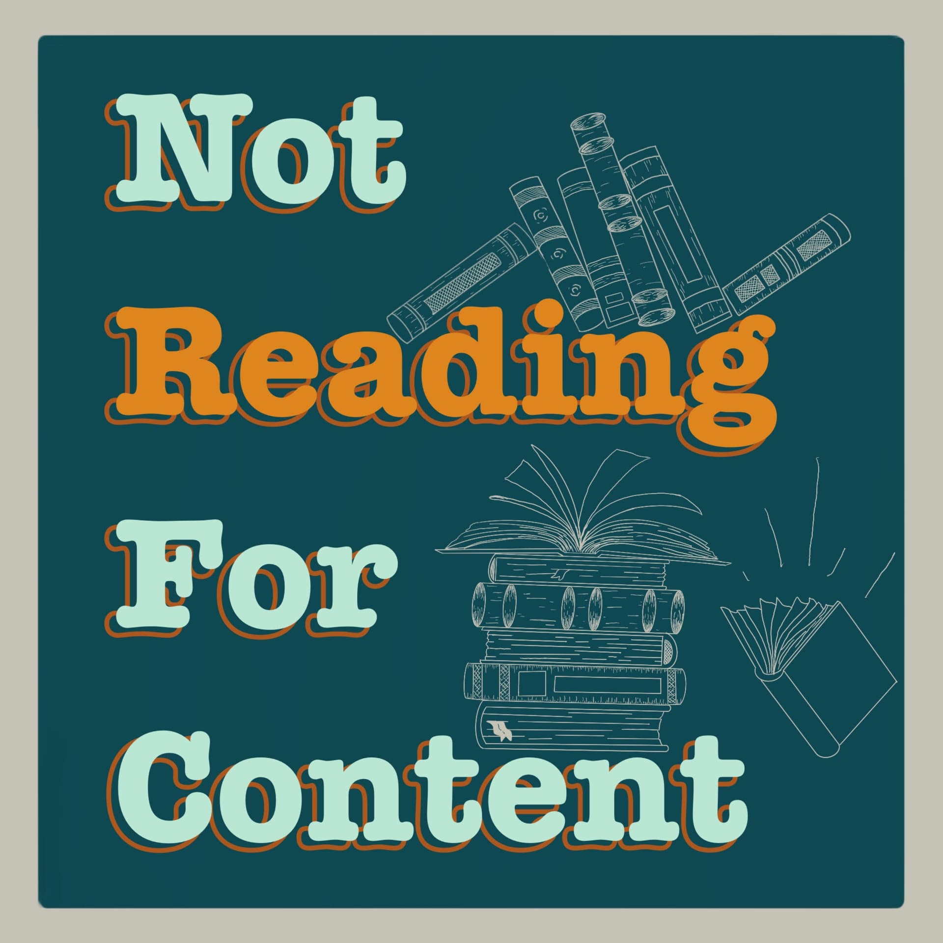 Not Reading For Content - Podcasts