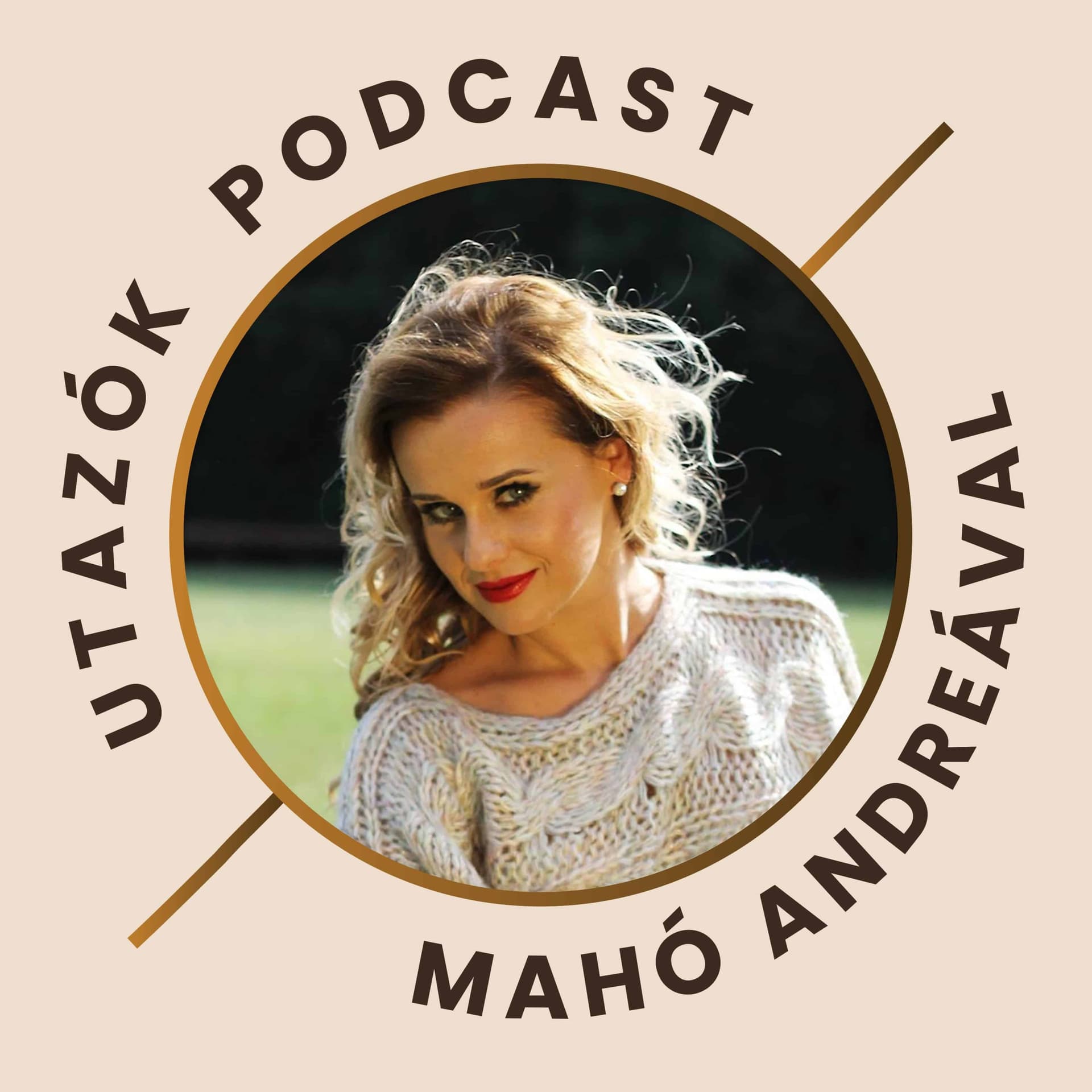 Utazók Podcast - Mahó Andreával - Podcasts