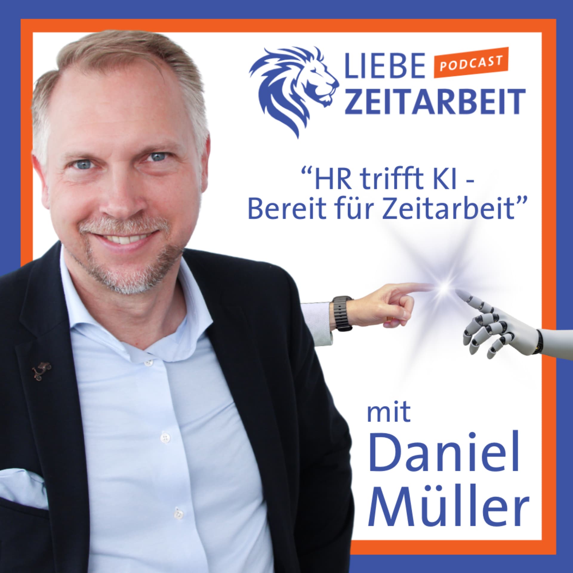 Liebe Zeitarbeit - "HR trifft KI - Bereit für Zeitarbeit“ - Podcasts
