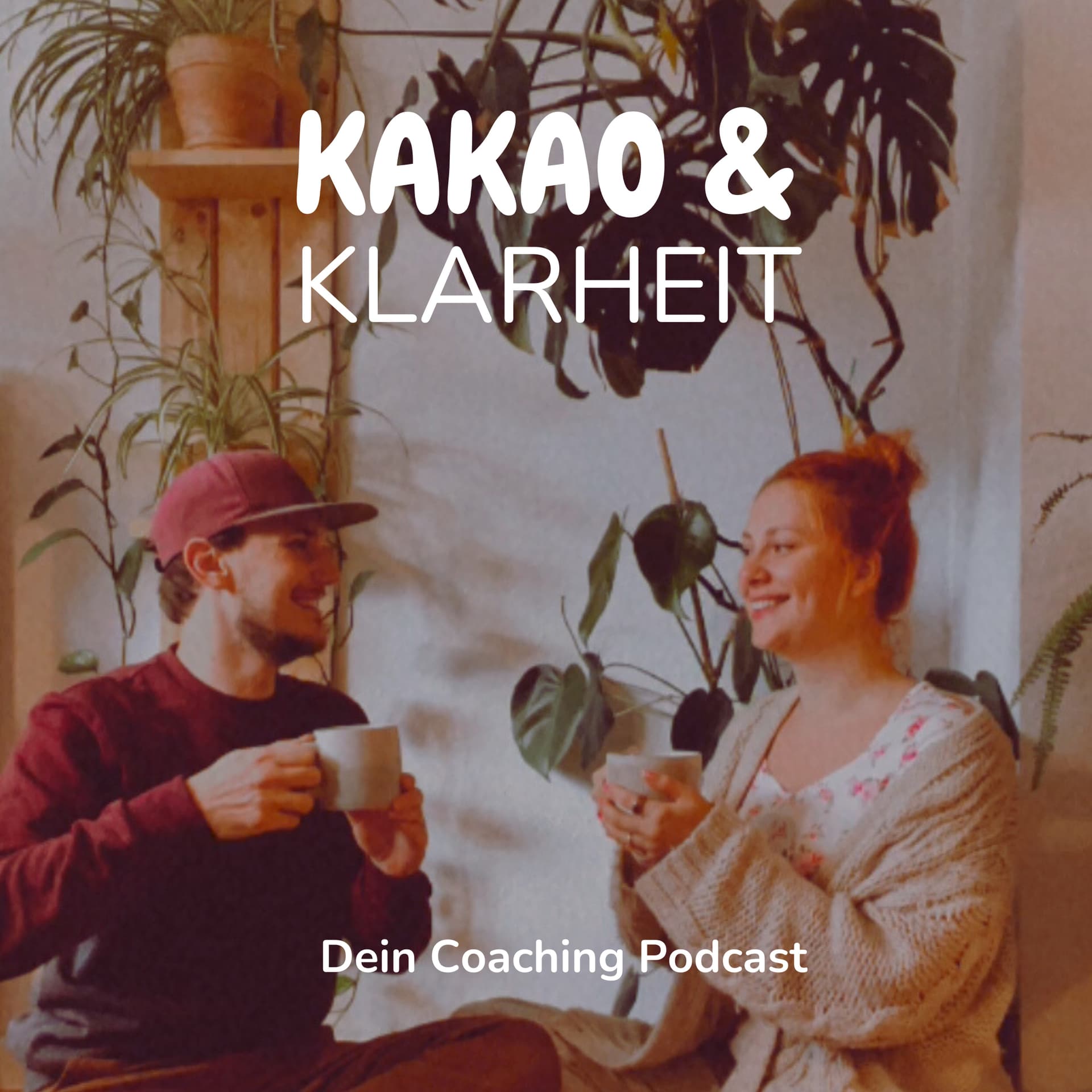 Kakao & Klarheit - dein Coaching Podcast - Podcasts