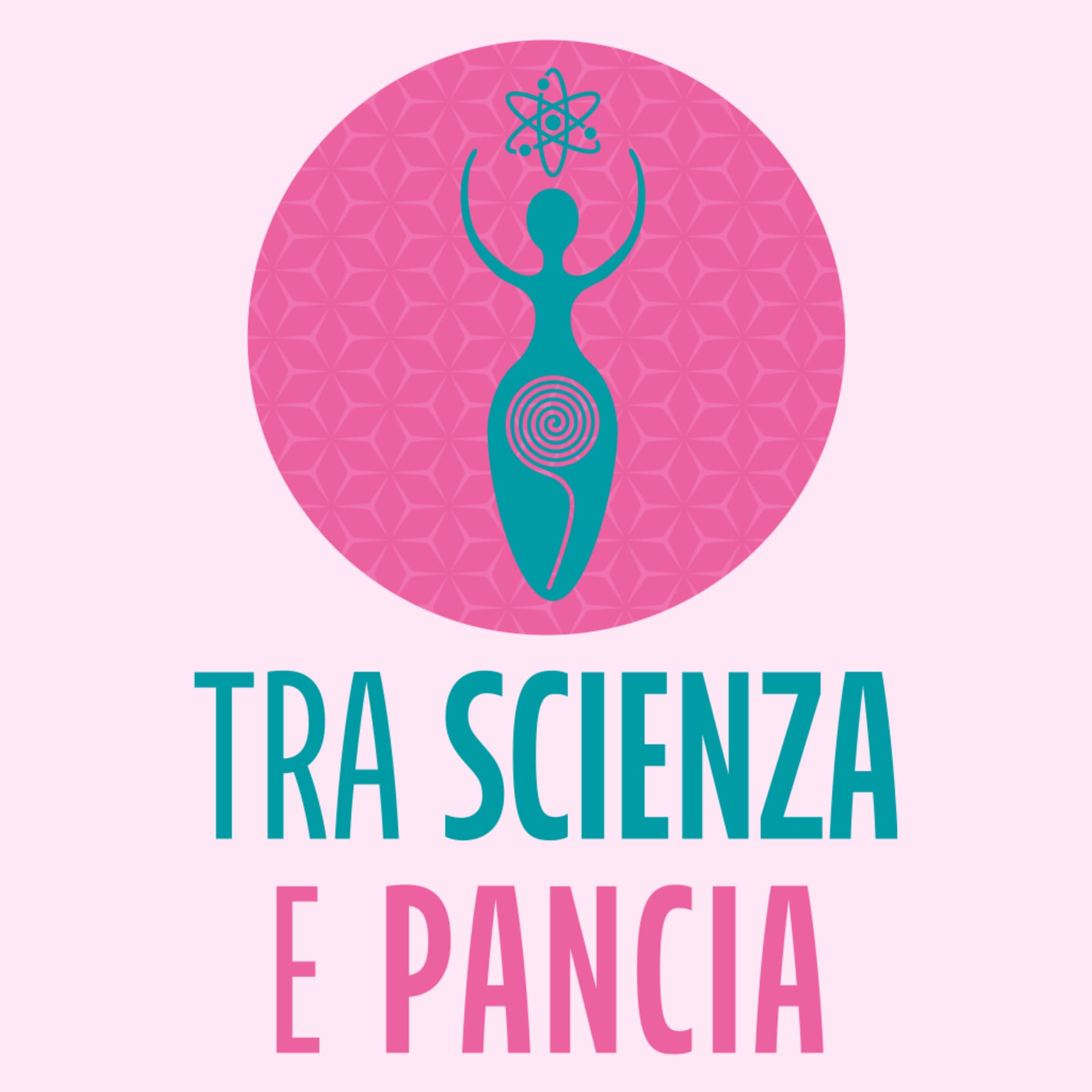 Tra Scienza e Pancia - Podcasts