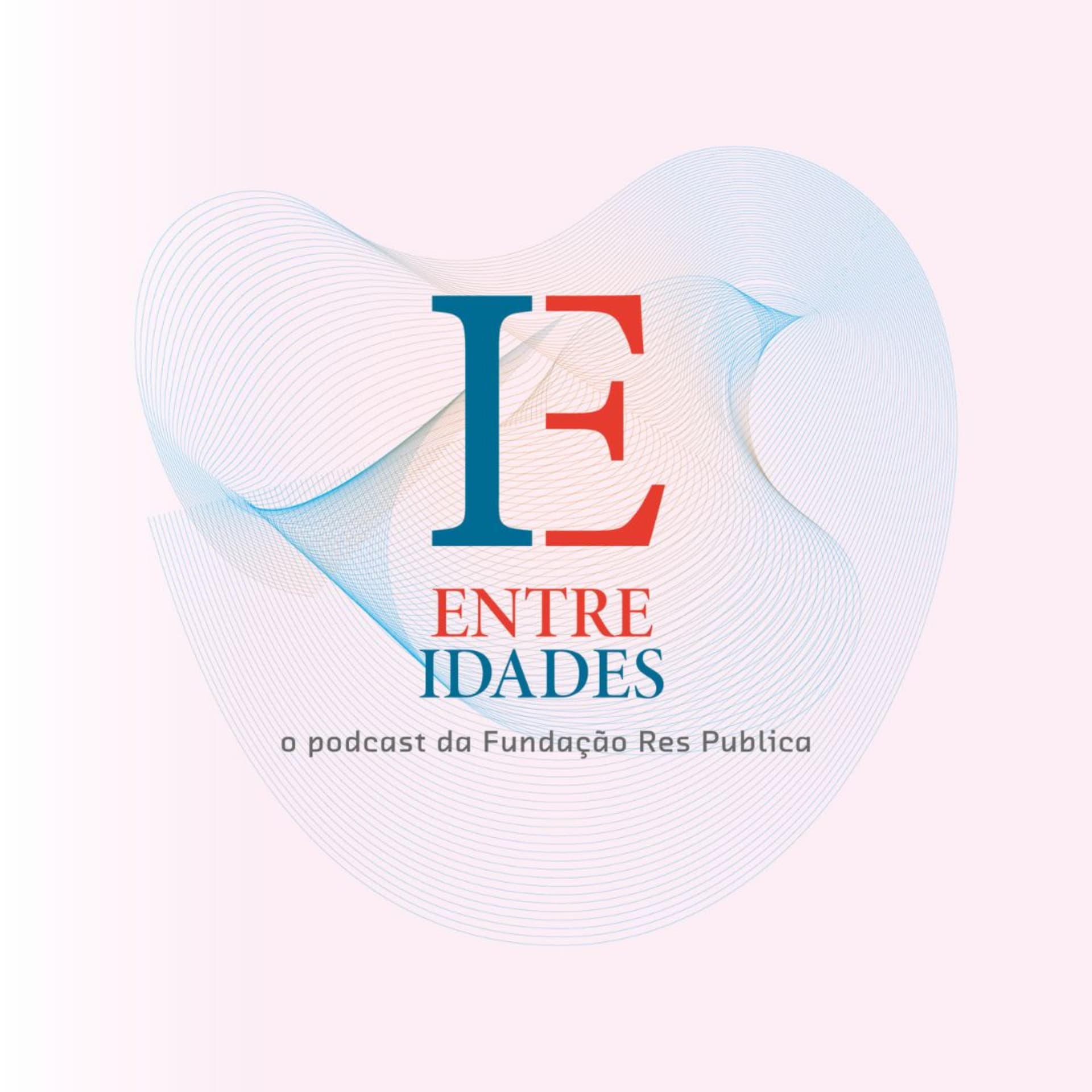 ENTRE IDADES - Podcasts