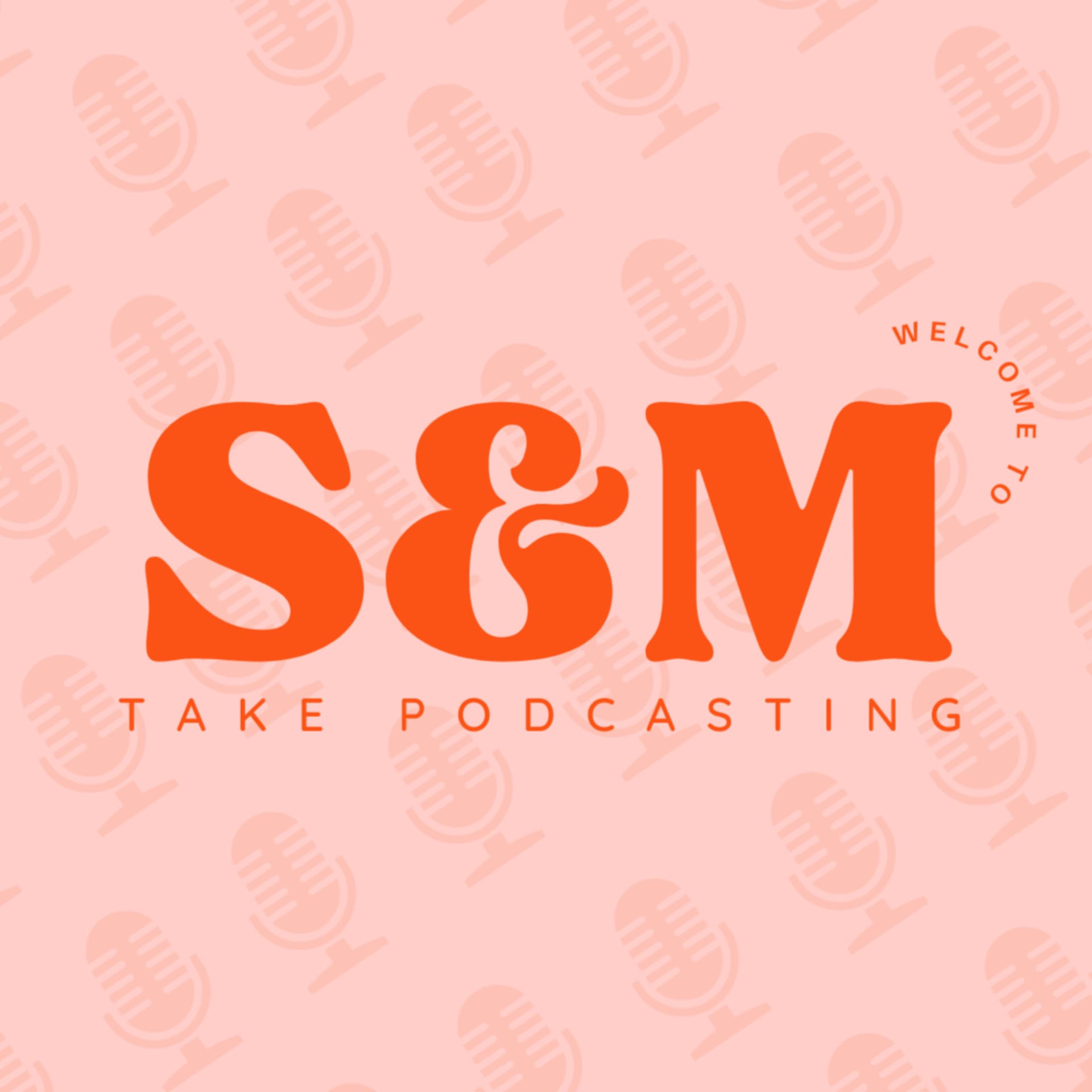 S and M Take Podcasting - Podcasts