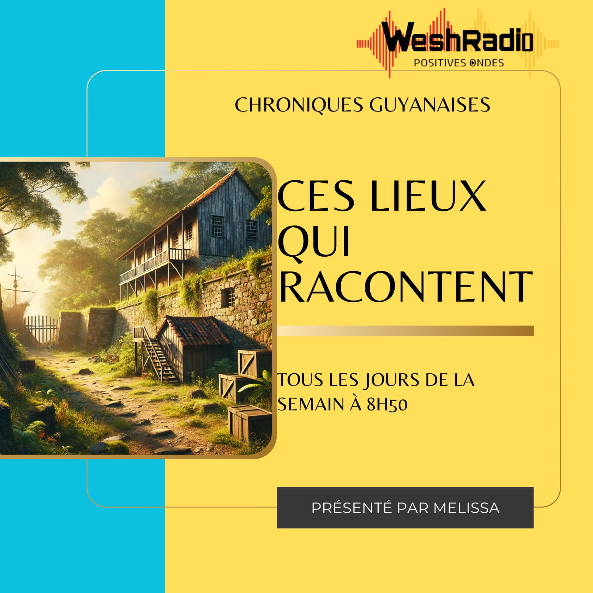 Chronique Guyanaise - Ces lieux qui racontent - Podcasts