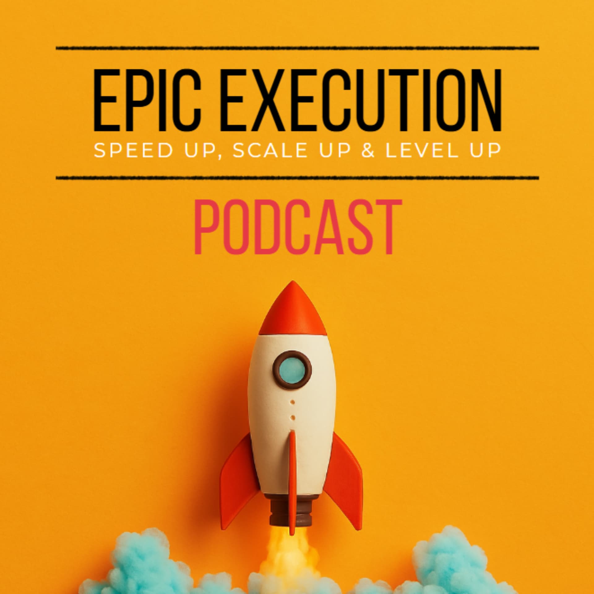 Epic Execution Podcast - Podcasts