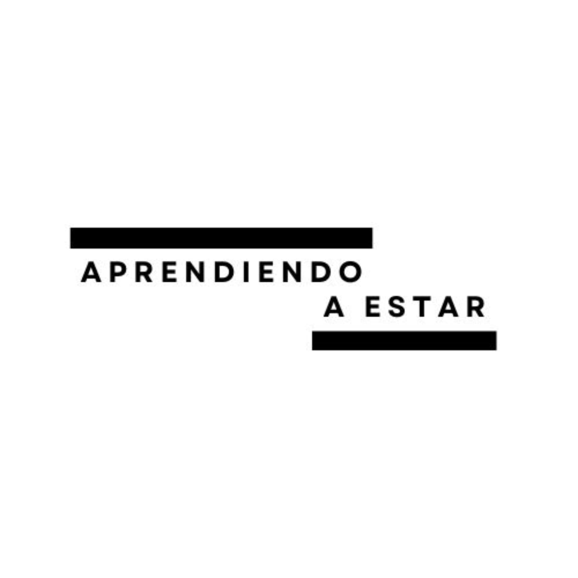 Aprendiendo a Estar - Podcasts