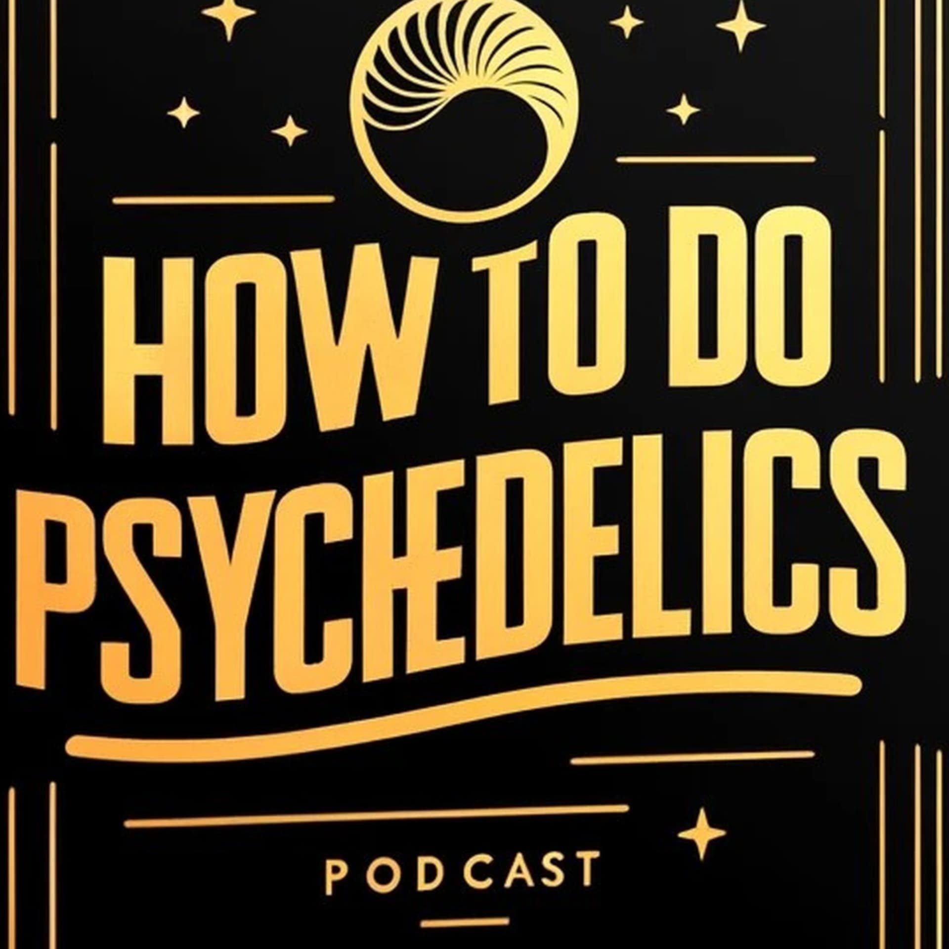How To Do Psychedelics - Podcasts