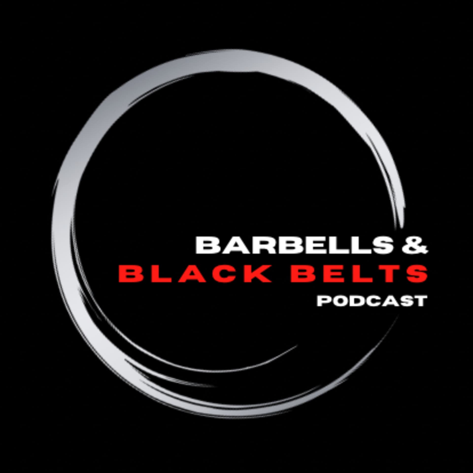 Barbells and Black Belts - Podcasts