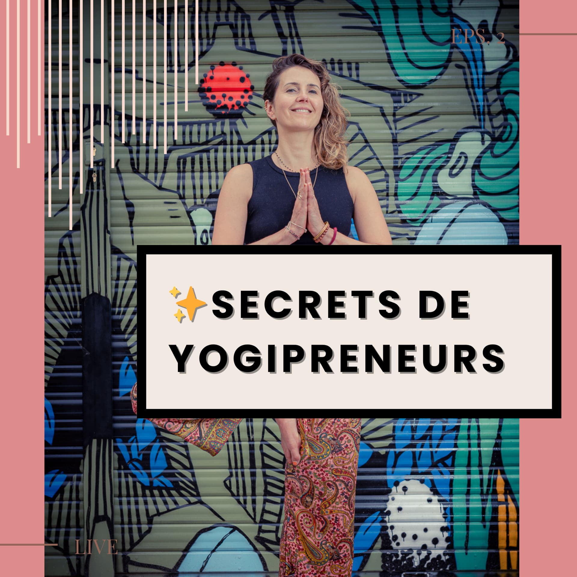 ✨Secrets de YOGIPRENEURS - Podcasts