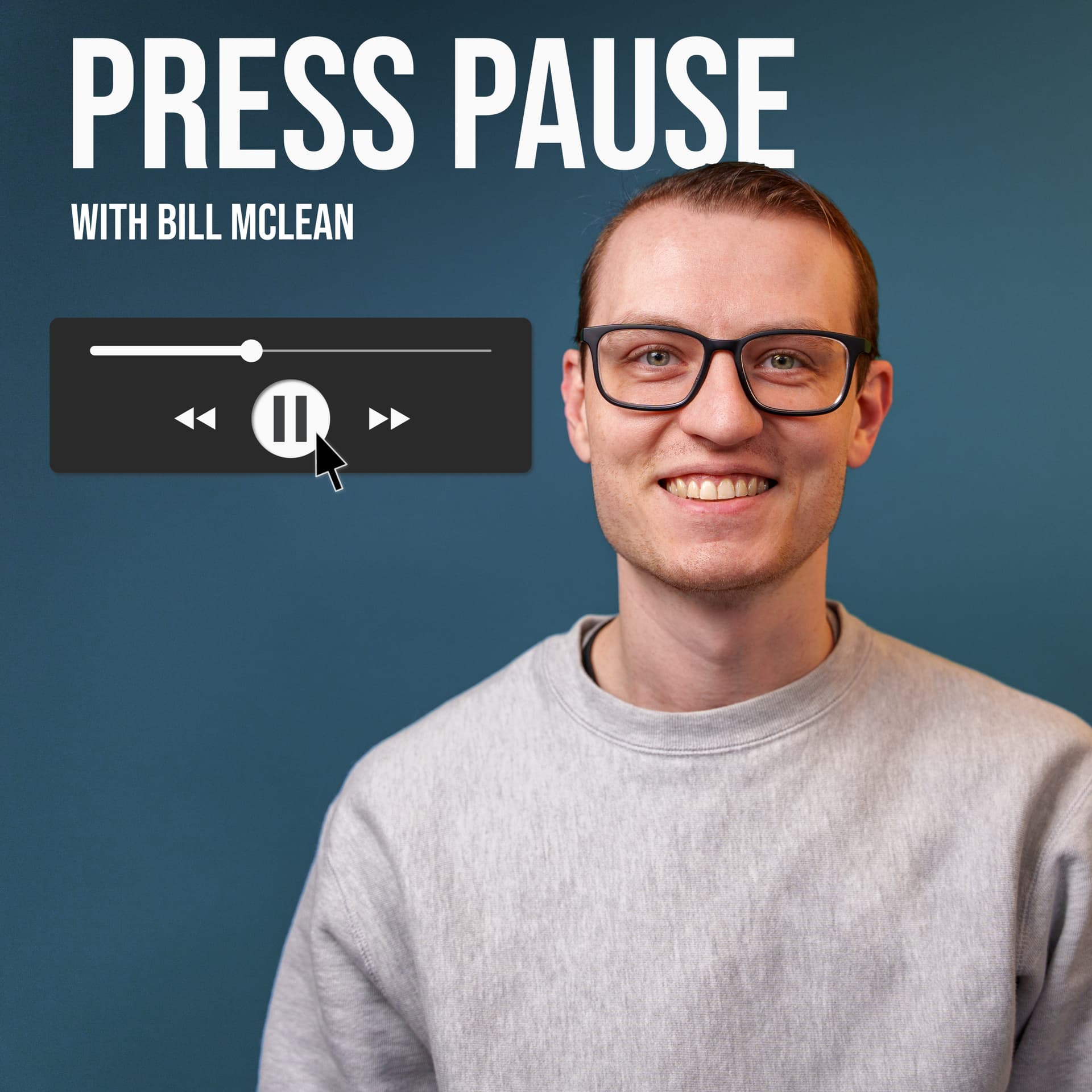 Press Pause with Bill McLean - Podcasts