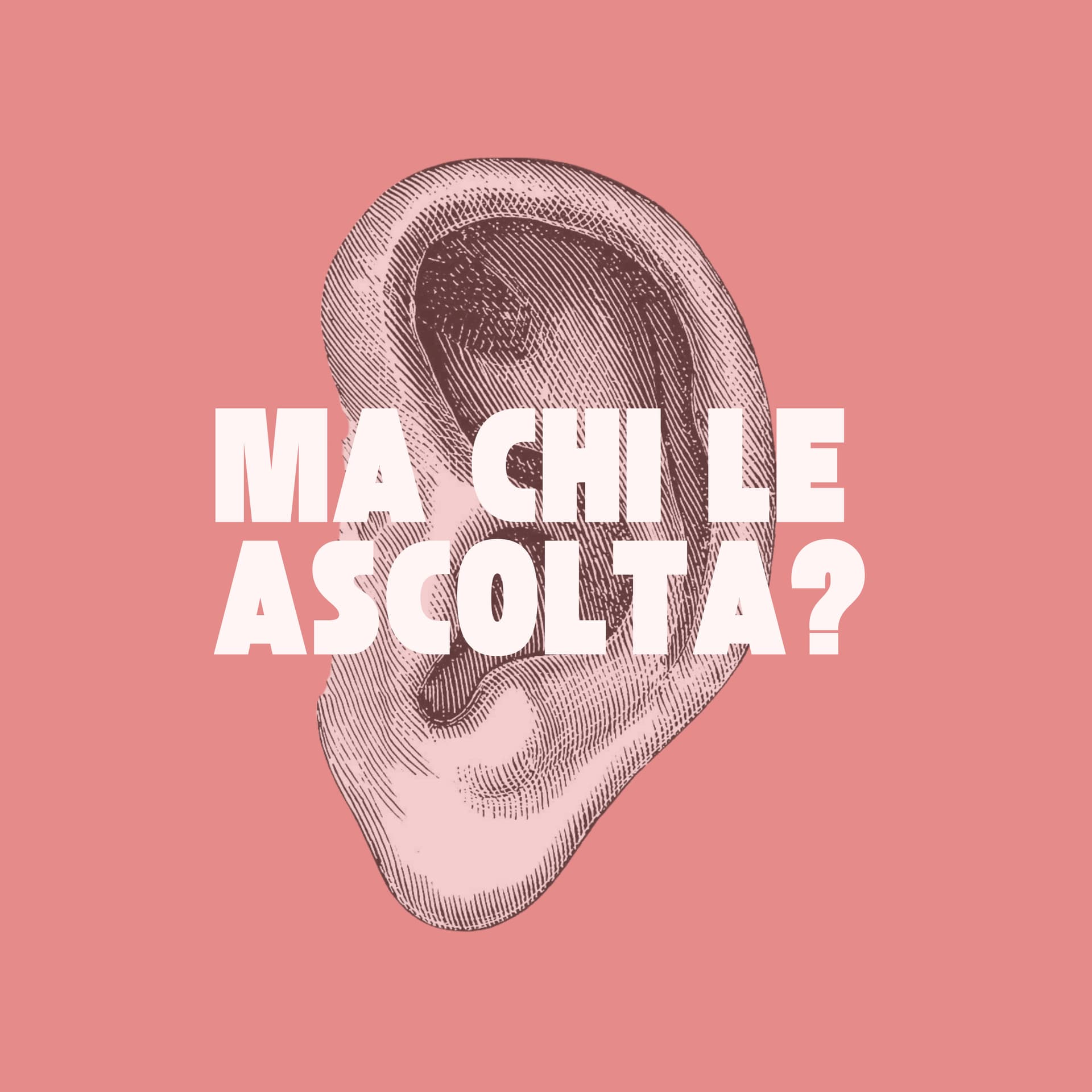 MA CHI LE ASCOLTA? - Podcasts