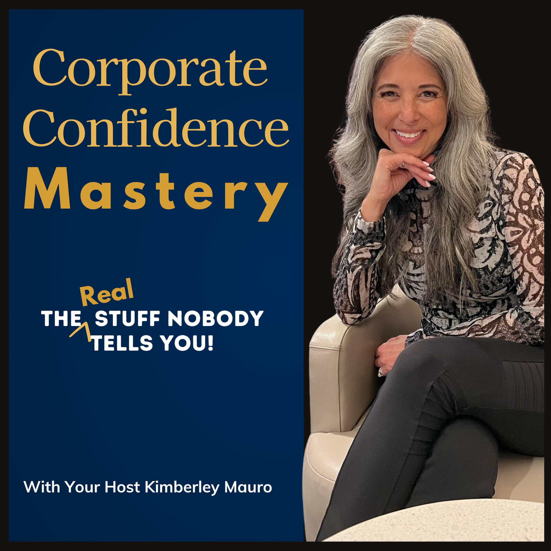 Corporate Confidence Mastery with Kimberley Mauro - Podcasts