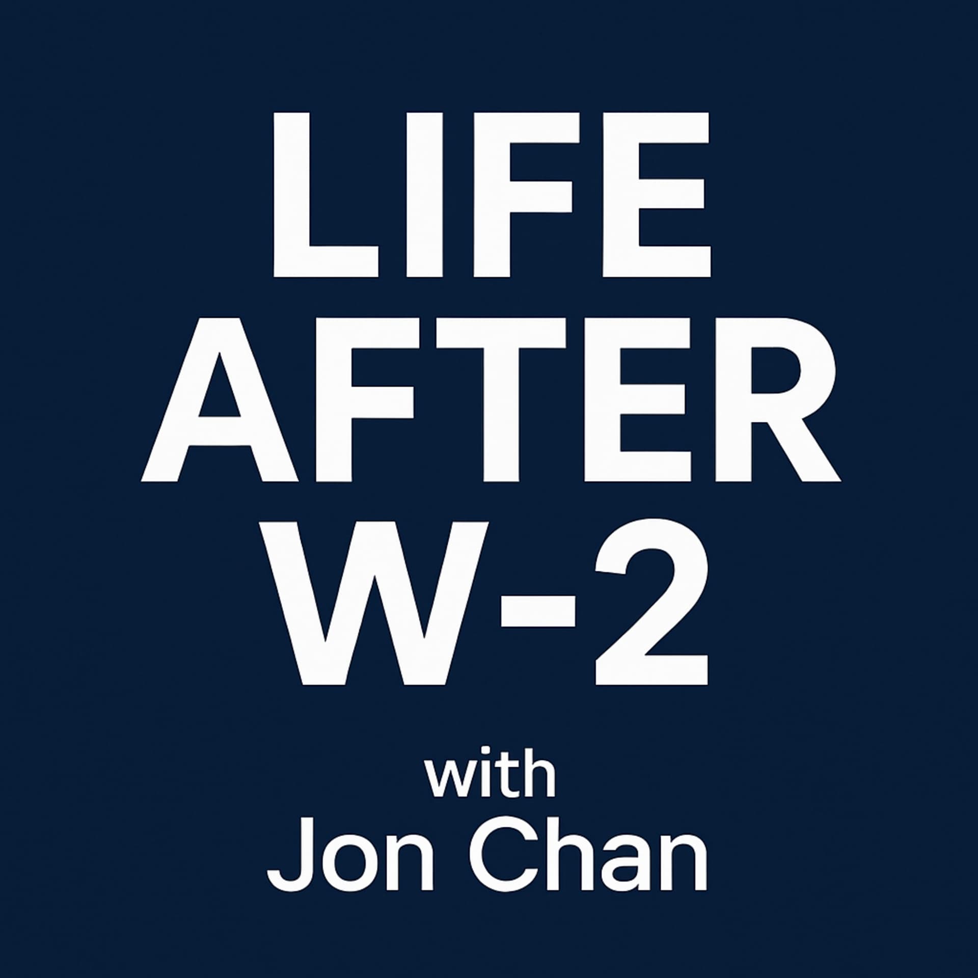 Life After W2 - Podcasts