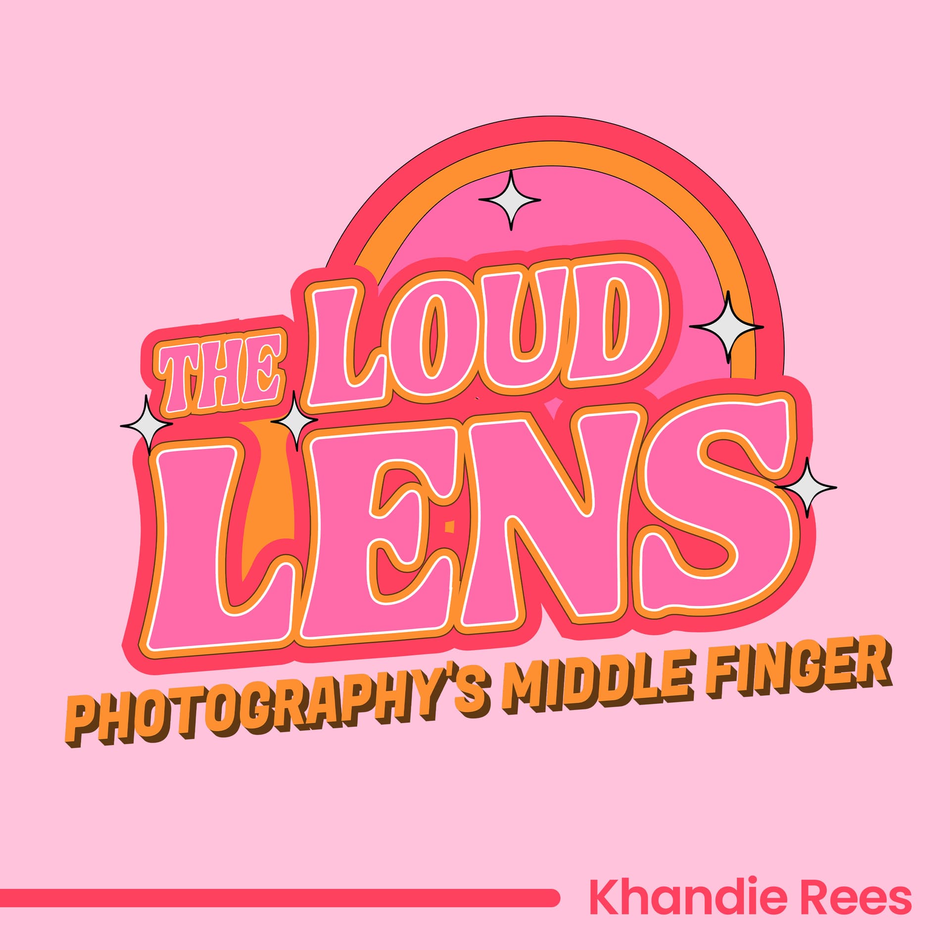 The Loud Lens: Photography's Middle Finger - Podcasts