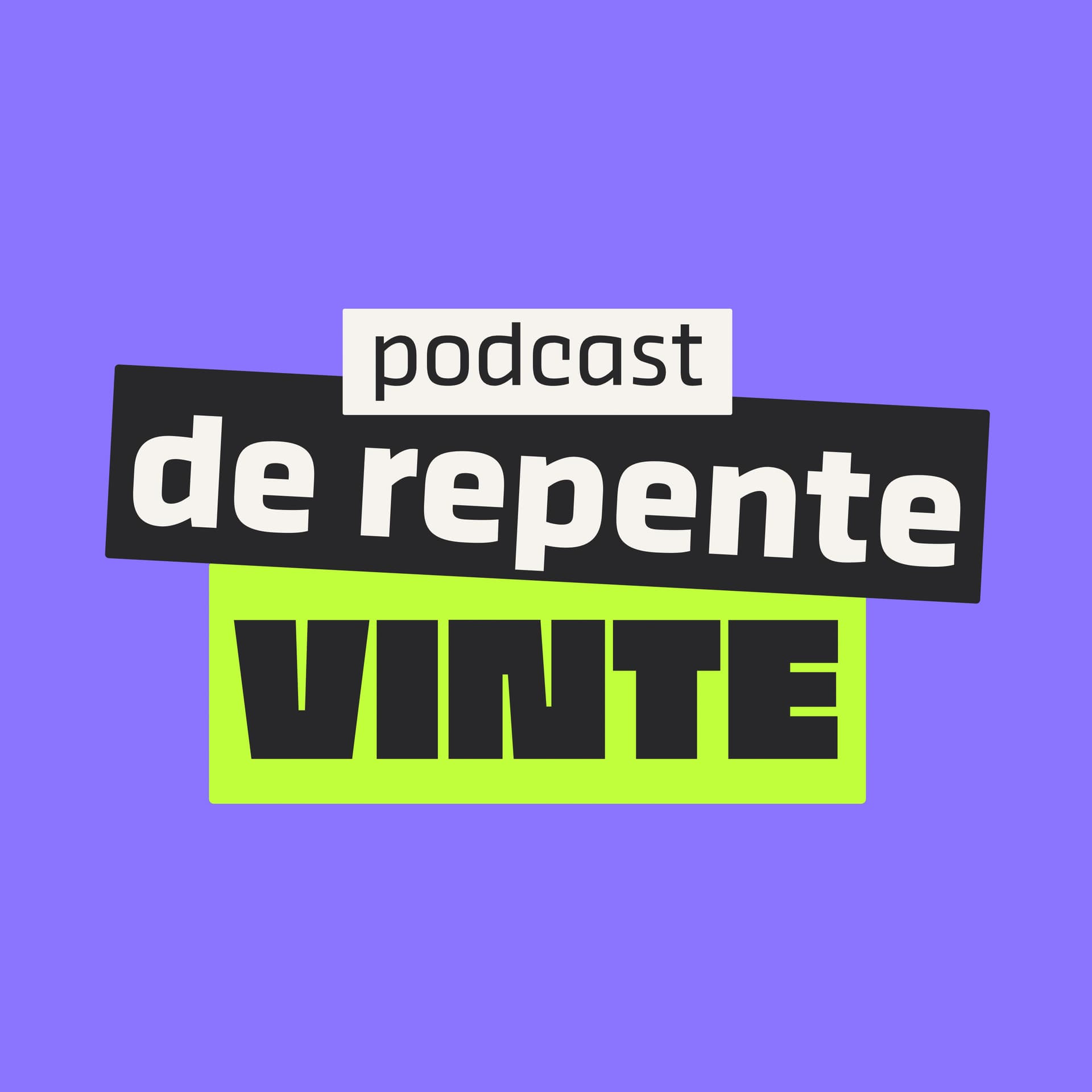 De Repente Vinte - Podcasts