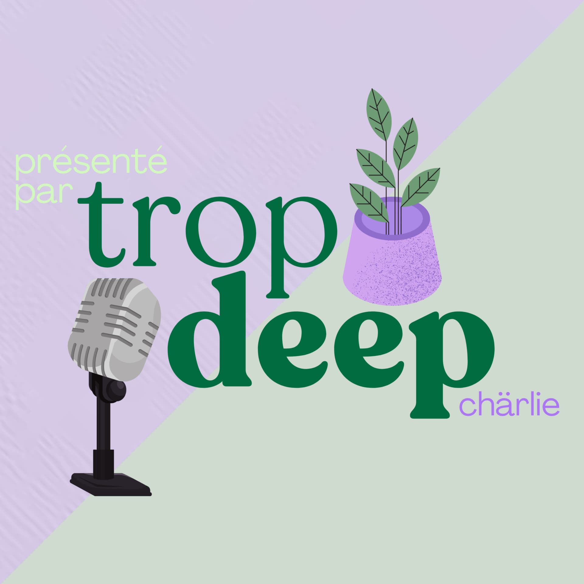Trop Deep - Podcasts