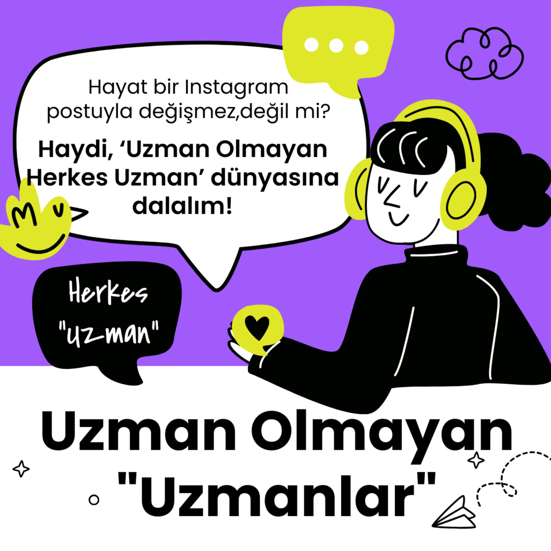 Uzman Olmayan "Uzmanlar" - Podcasts