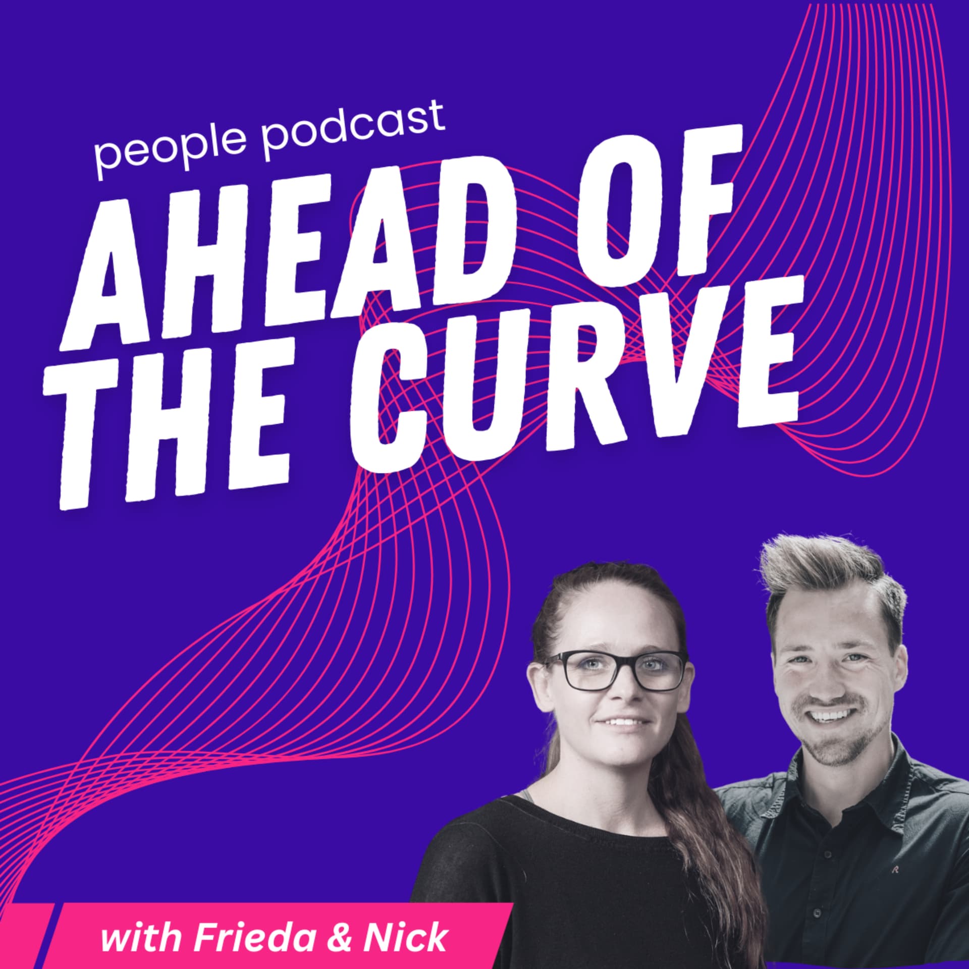 Ahead of the curve - A People Leader's Podcast - Podcasts