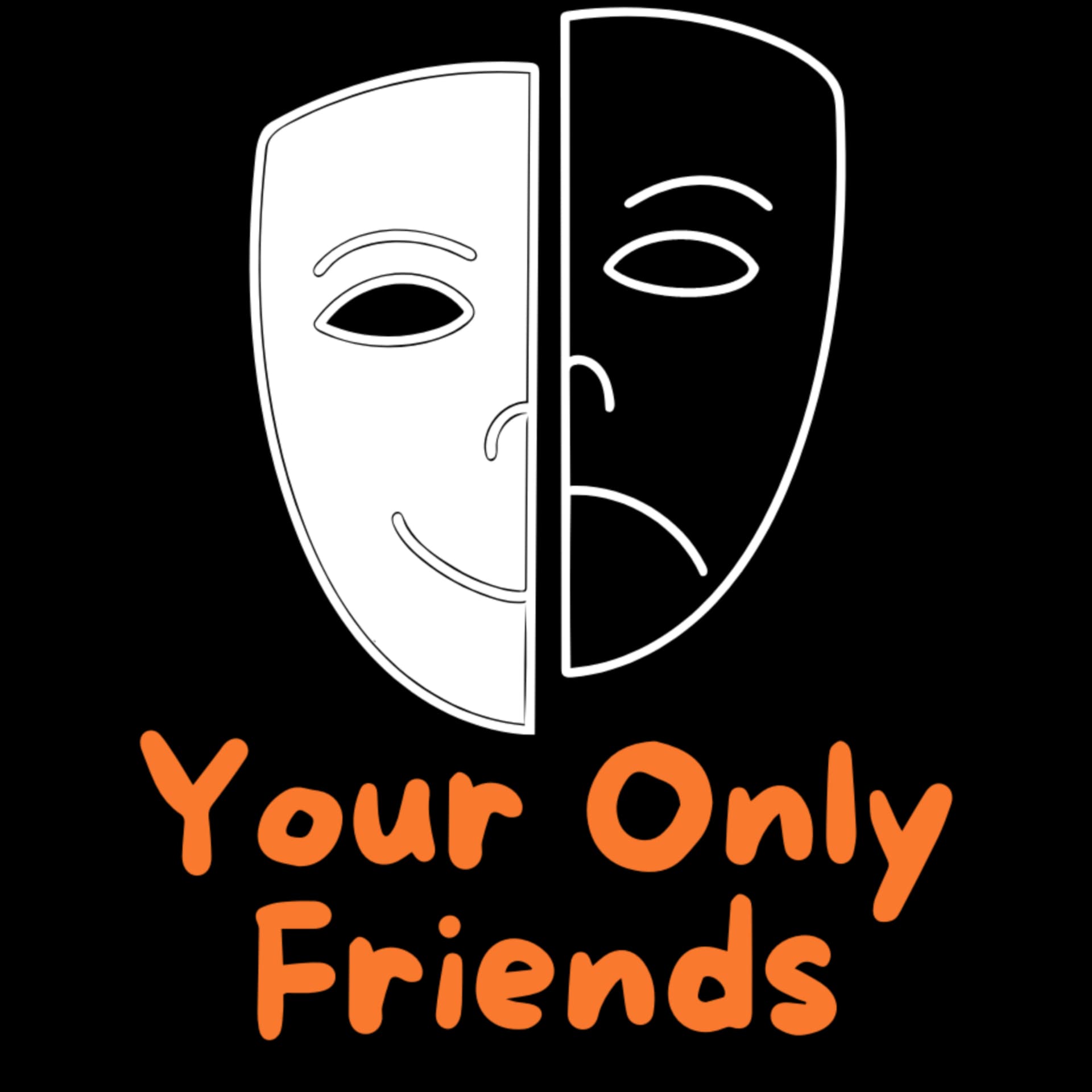 Your Only Friends Podcast - Podcasts