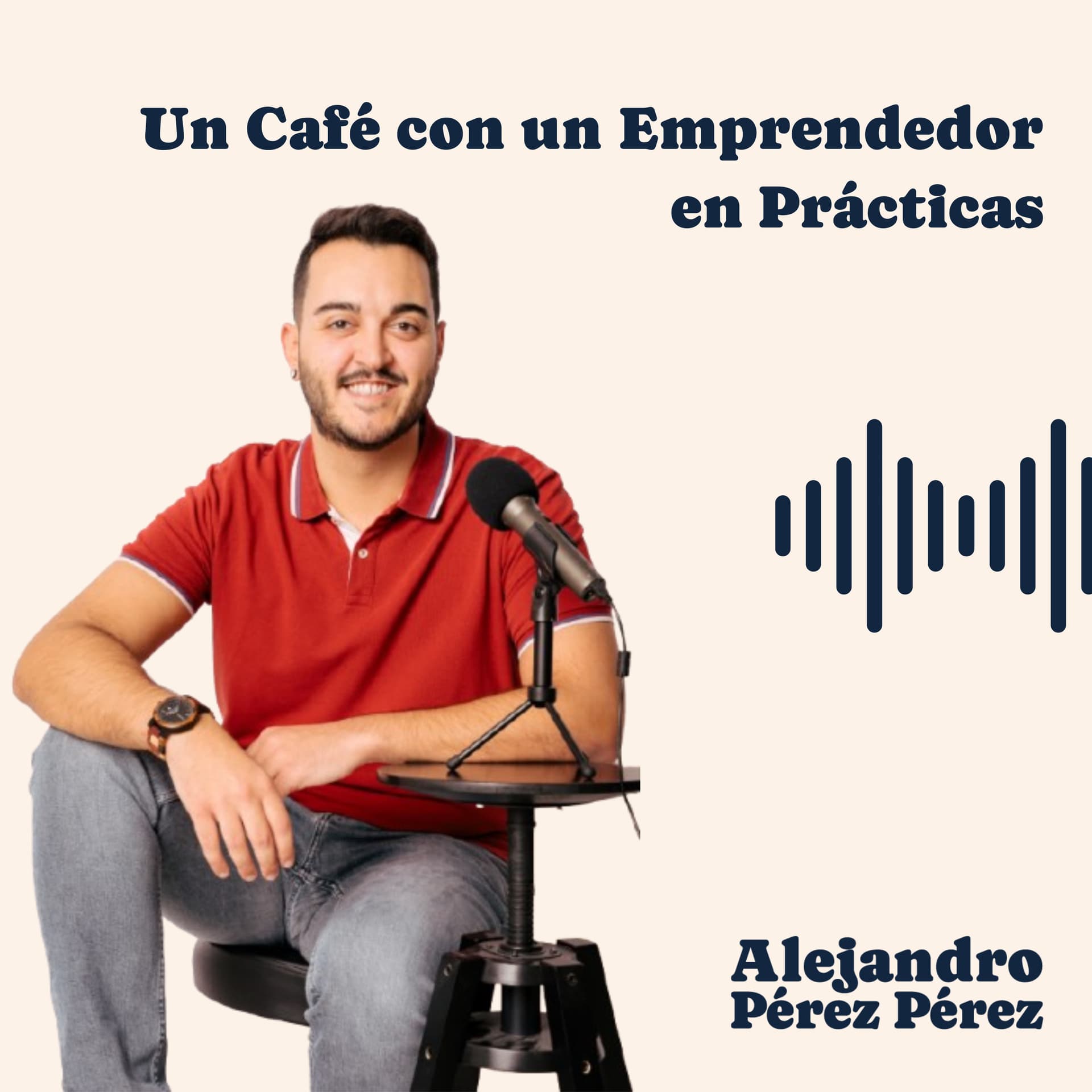 Un Café con un Emprendedor en Prácticas - Podcasts