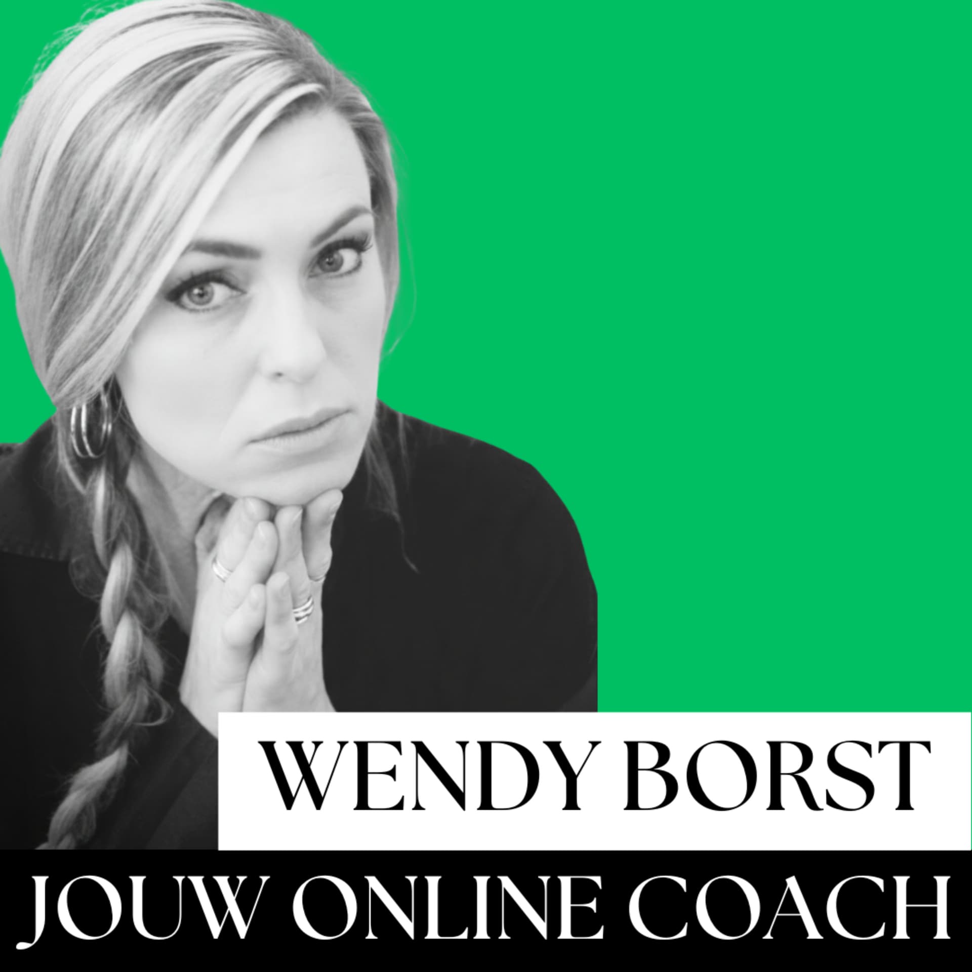 Wendy Borst - jouw online coach - Podcasts