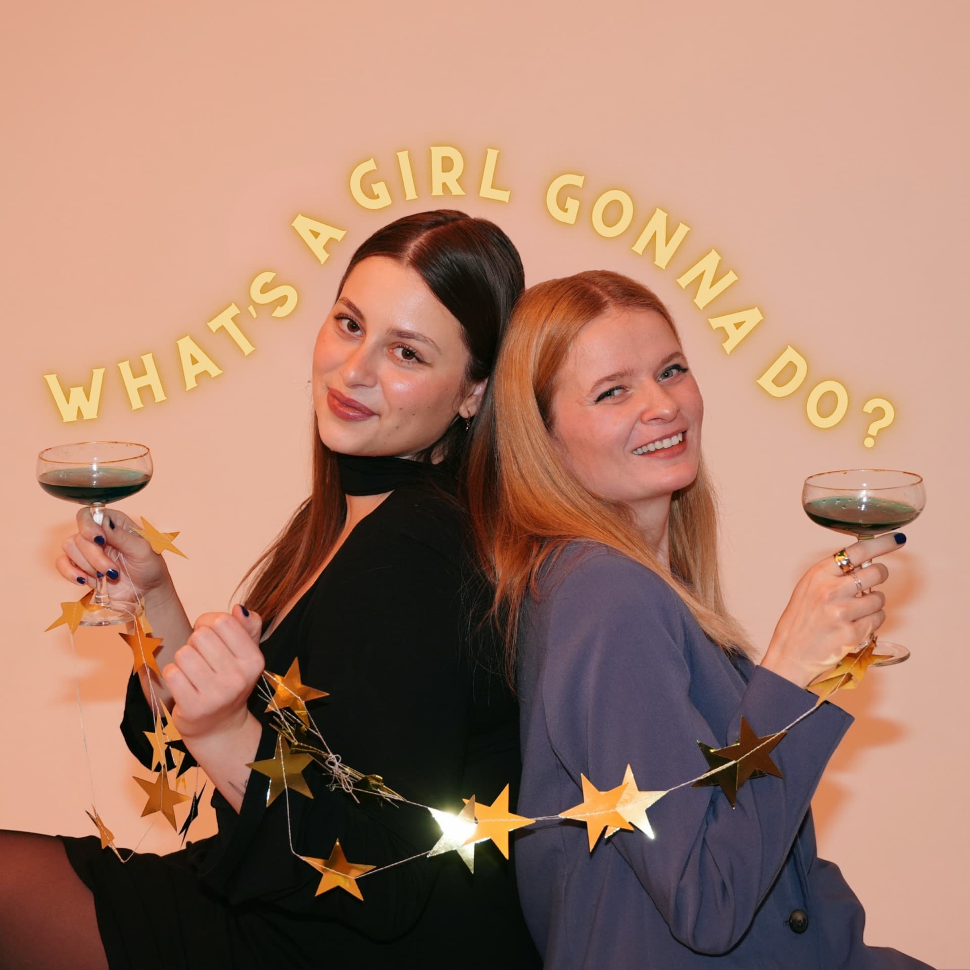 What's a girl gonna do? - Podcasts