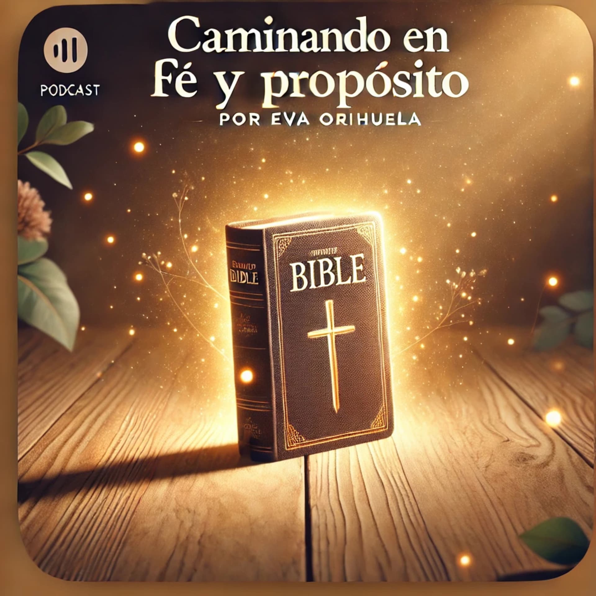 Caminando en Fe y Propósito - Podcasts