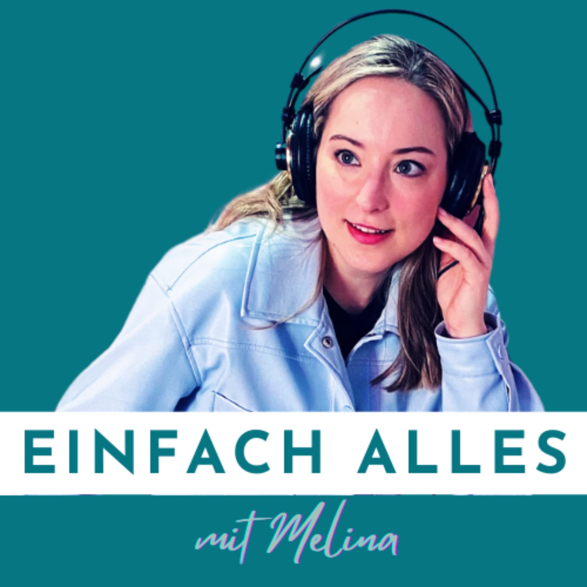 Der Einfach Alles Podcast mit Melina - Podcasts