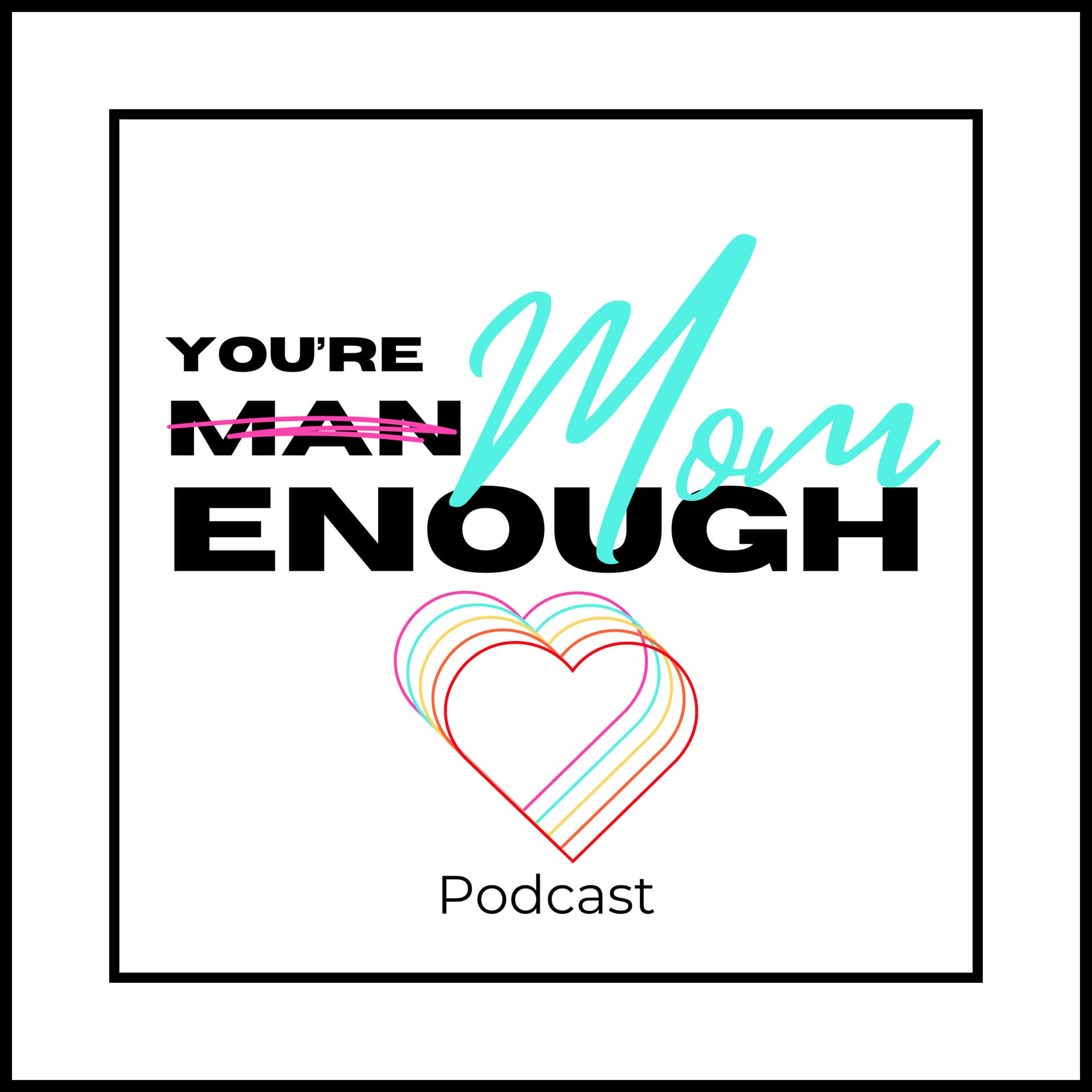 You're Mom Enough: Real Talk for Moms Ready to Rediscover Themselves - Podcasts