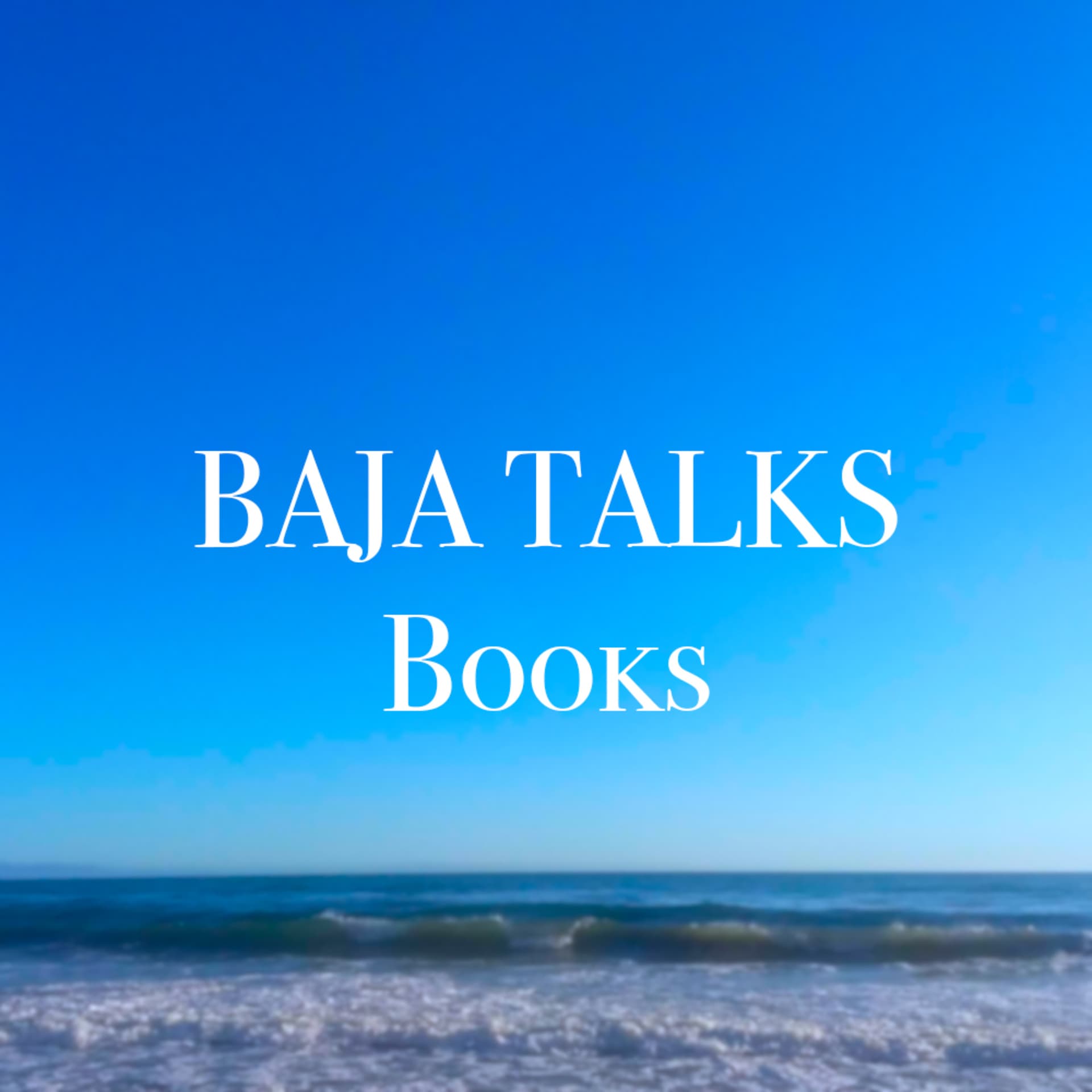 Baja Talks Books